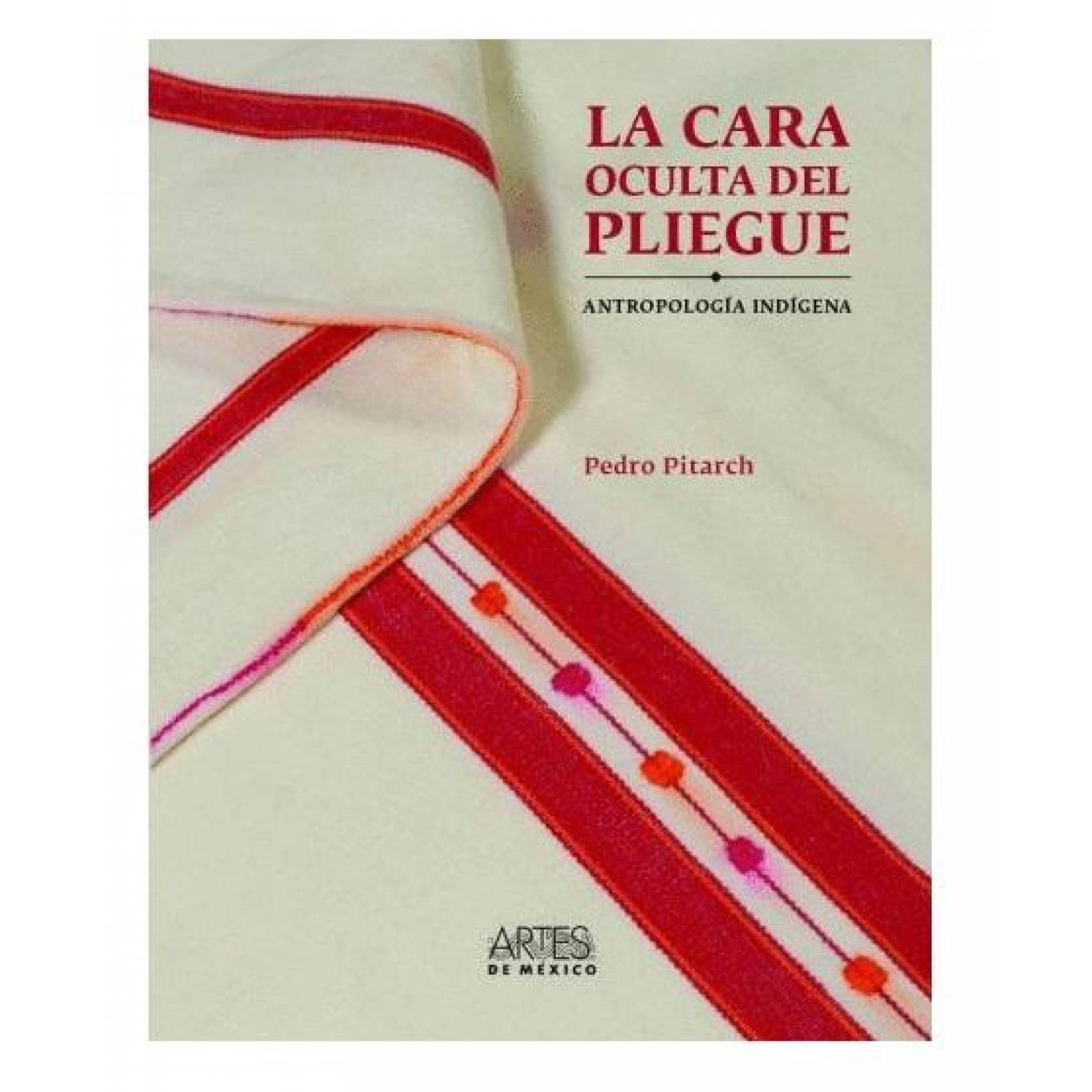 La Cara Oculta Del Pliegue - Antropologia Indigena 