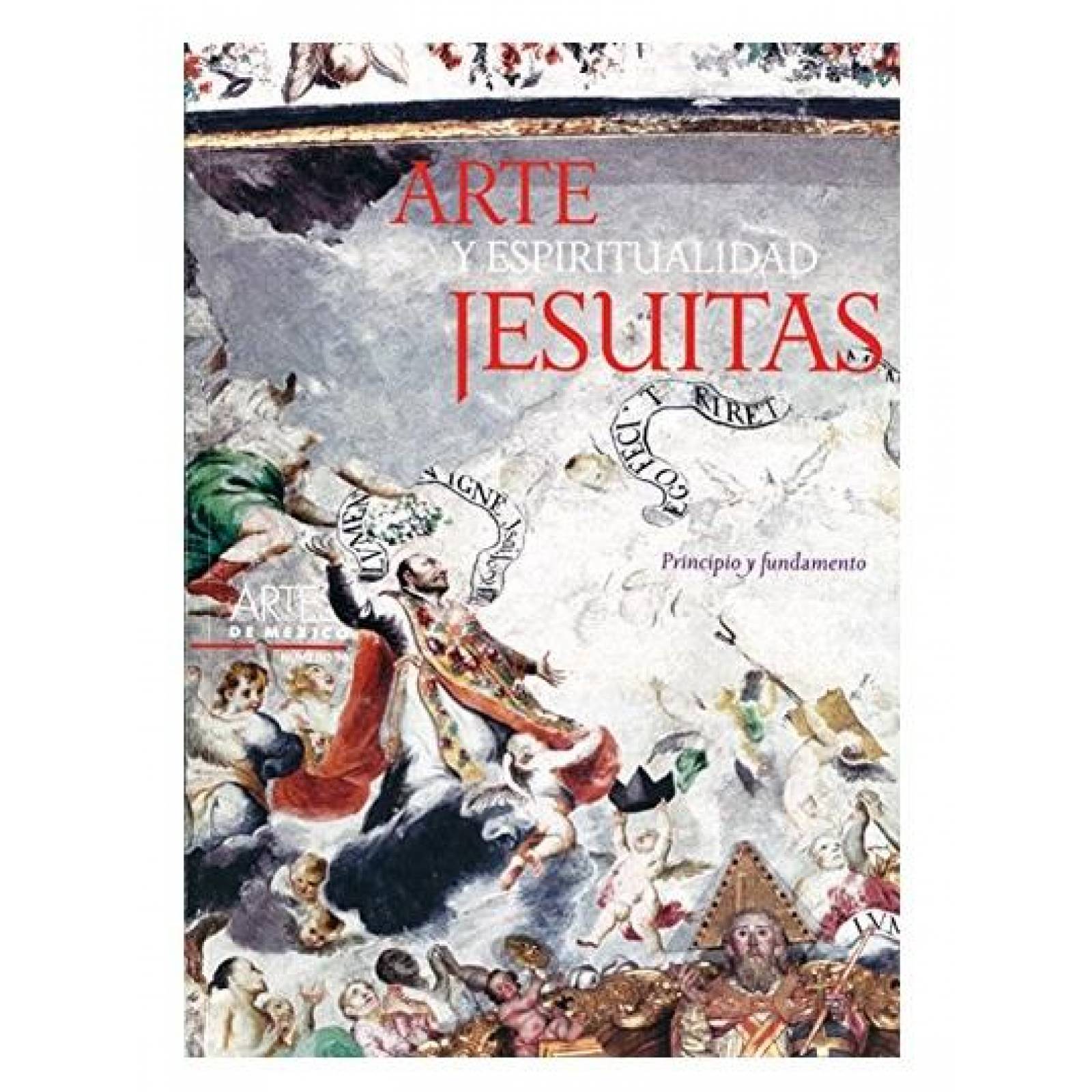 Arte Y Espiritualidad Jesuitas No.70 Principio Y Fundamento