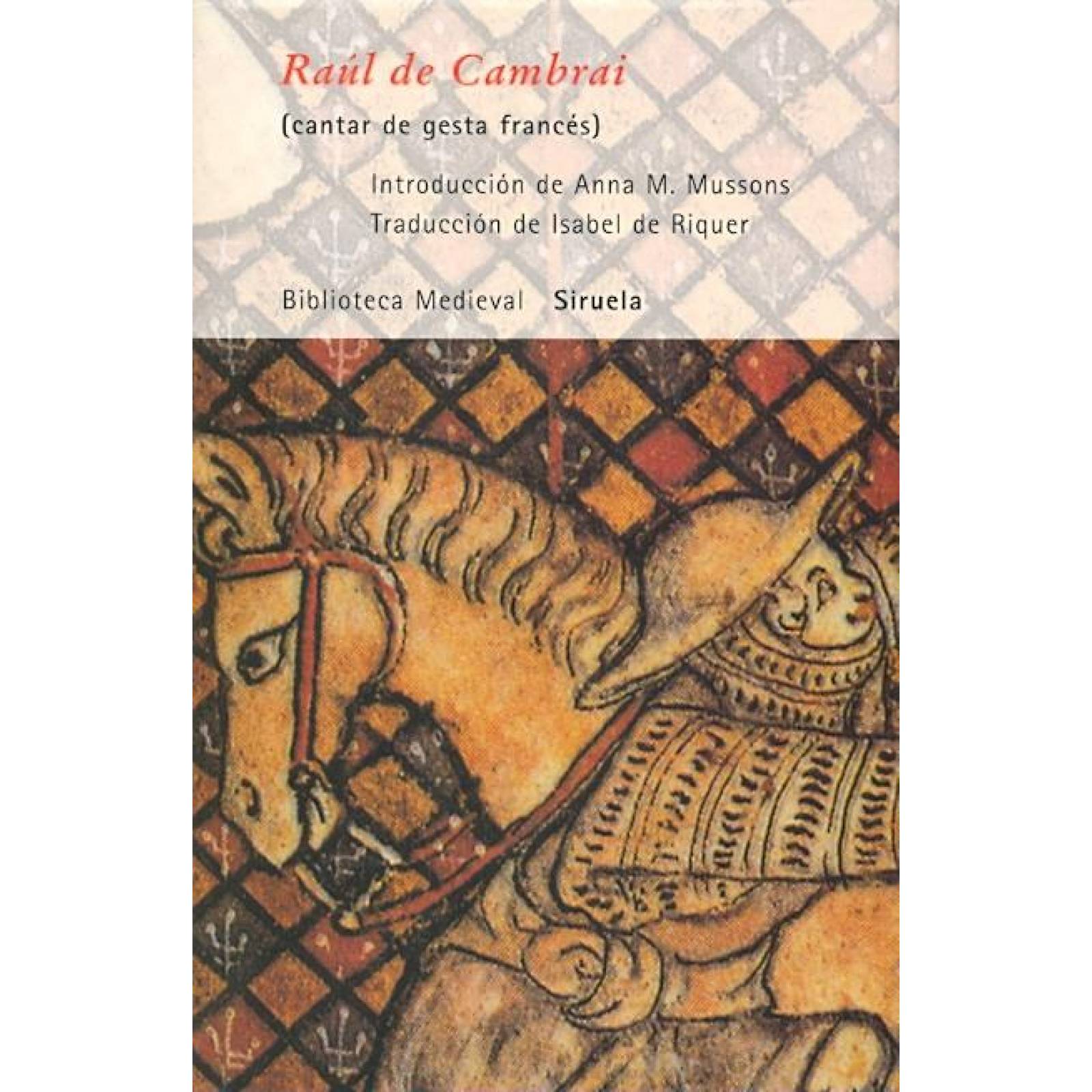 Raúl De Cambrai: Cantar De Gesta Francés 