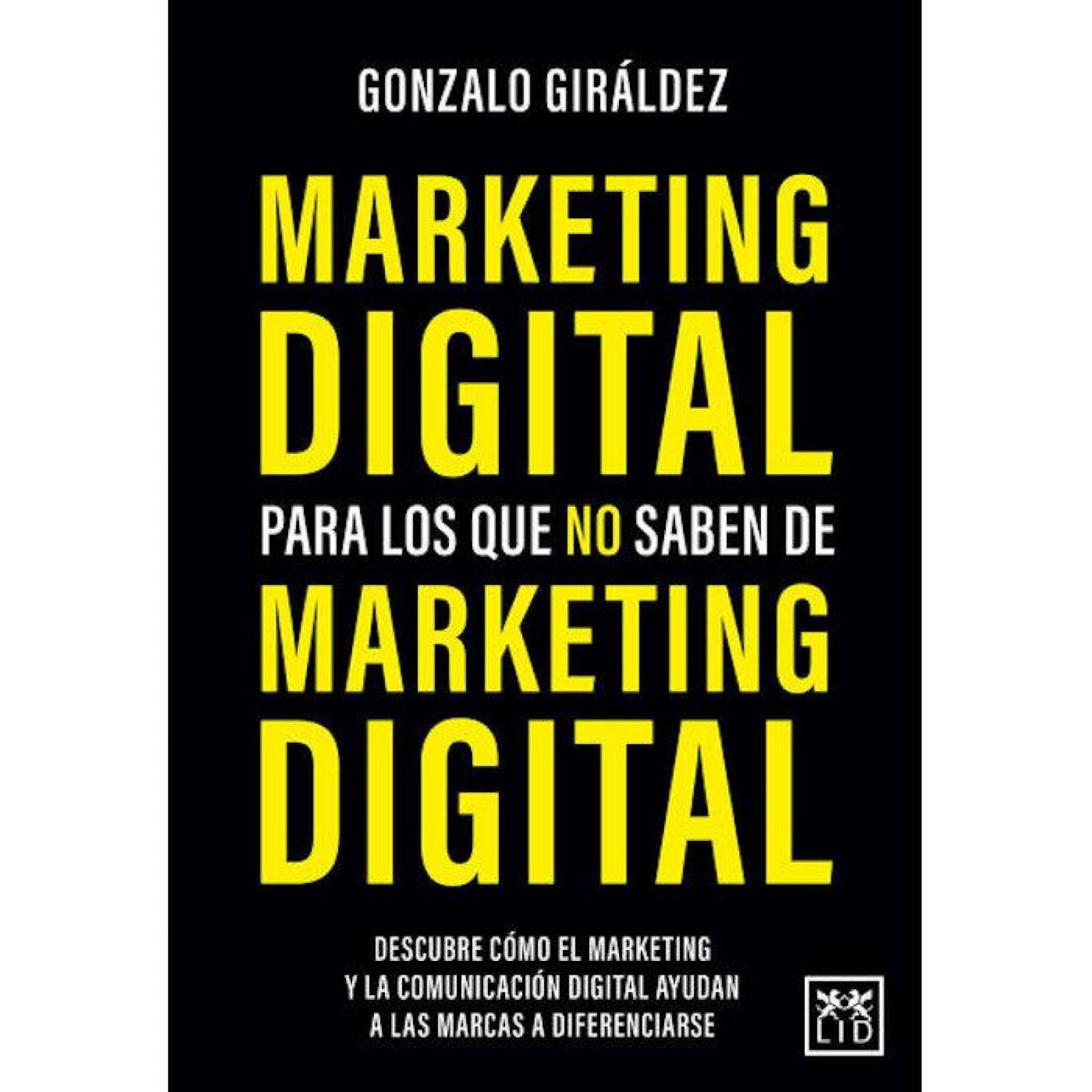 Marketing digital para los que no saben de marketing digital 