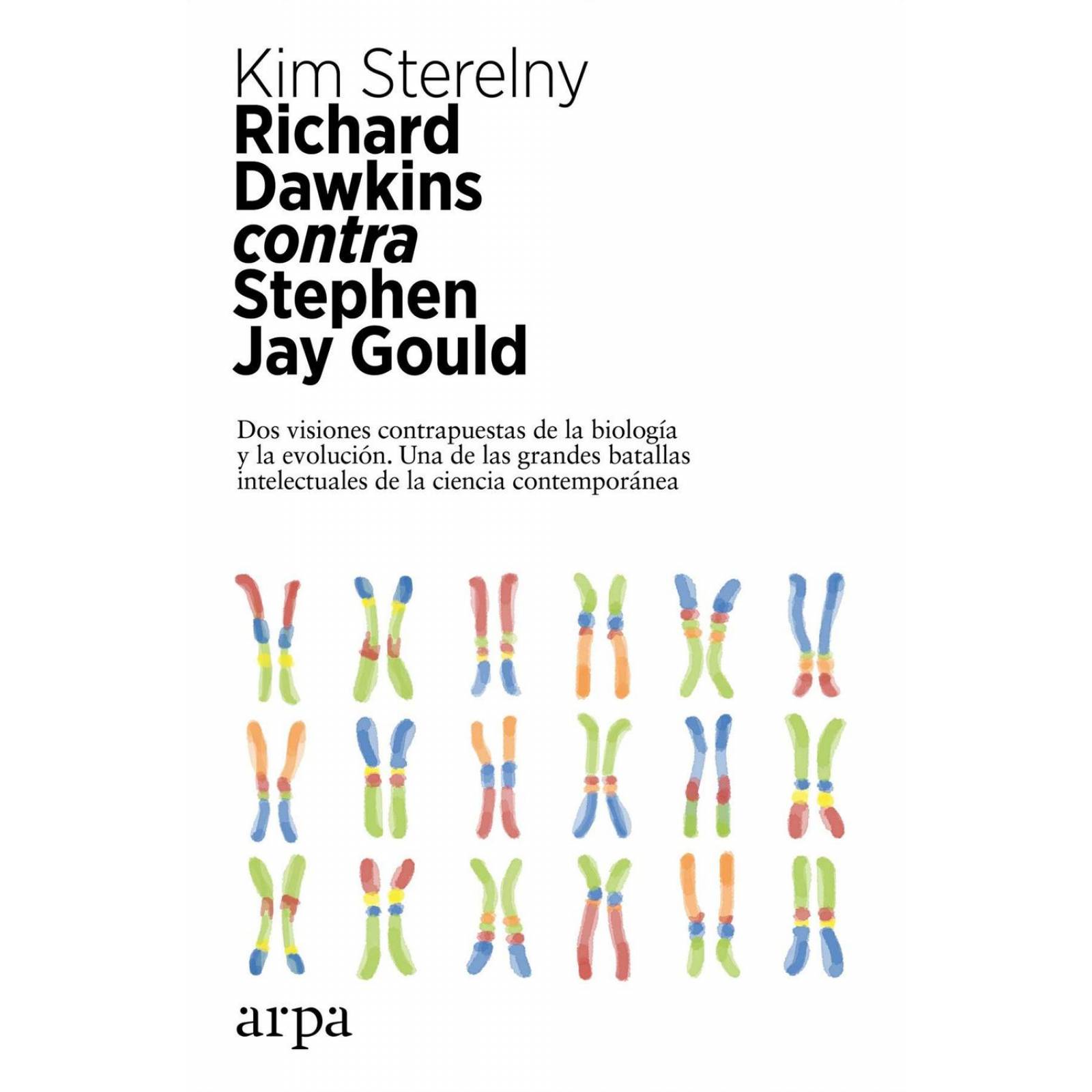 Richard Dawkins contra Stephen Jay Gould. Dos visiones contrapuestas de la biología y la evolución. 