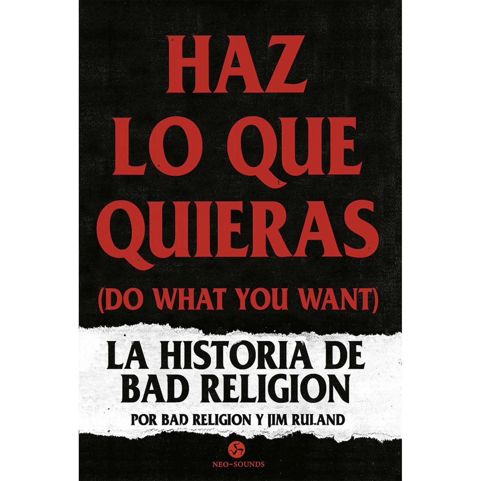 Haz lo que quieras (Do what you want). La historia de Bad Religion 