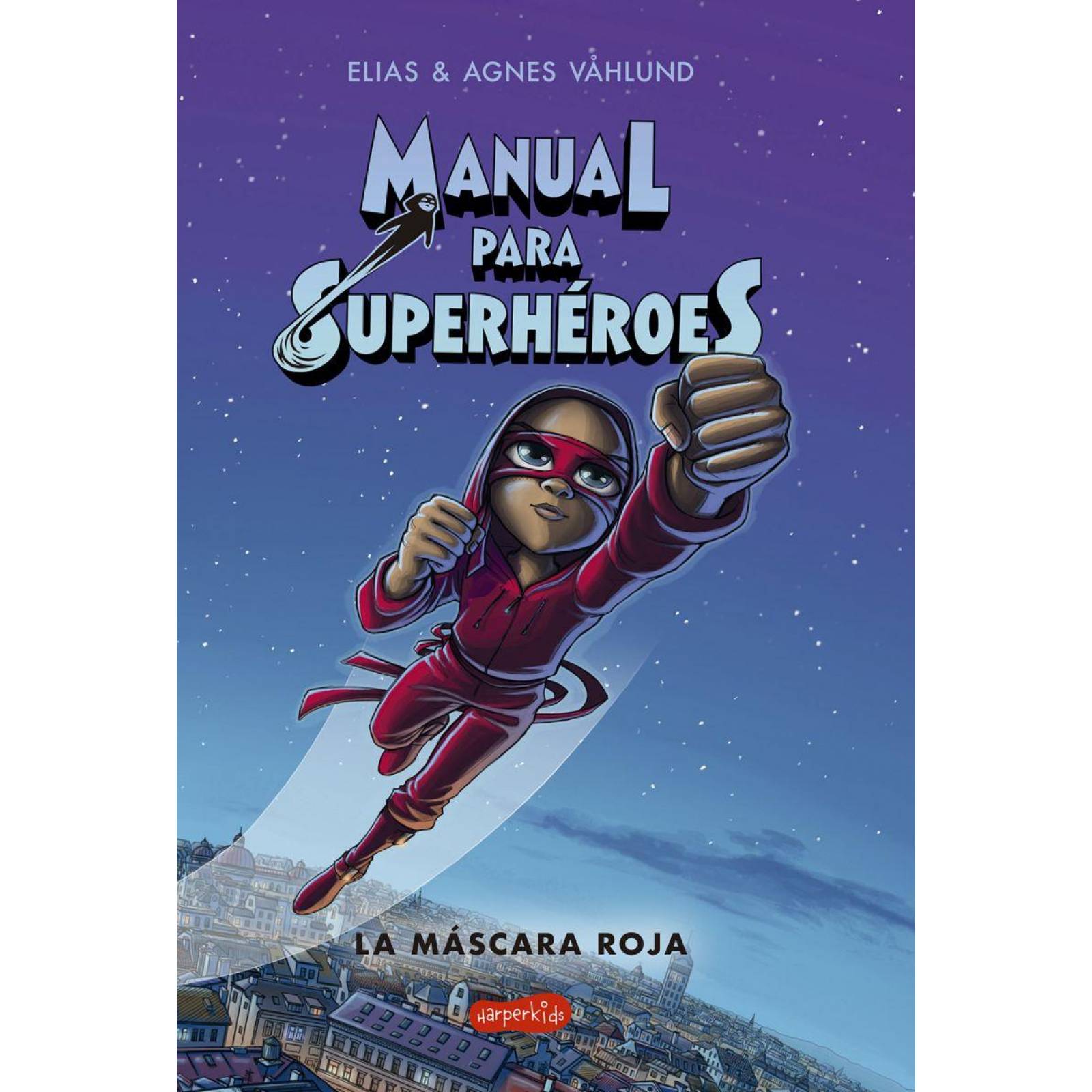 Manual Para Superhéroes; La Máscara Roja 