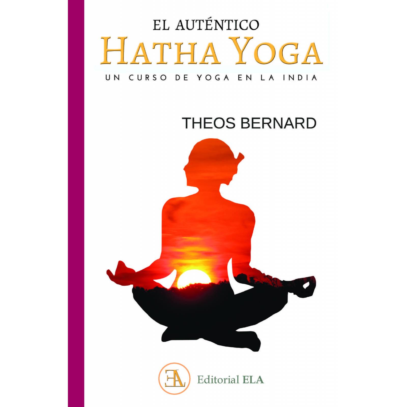 El auténtico Hatha Yoga 