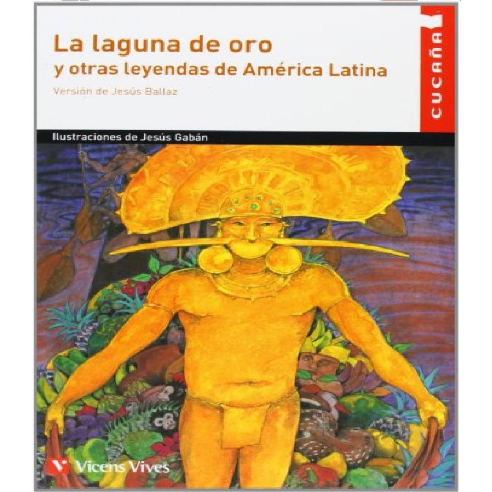 La Laguna de Oro y Otras Leyendas de America Latina
