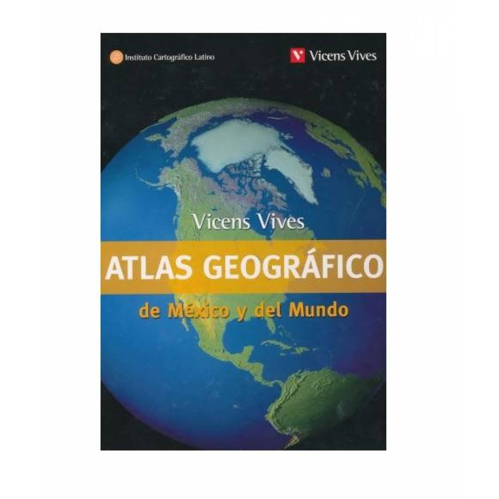 Atlas Geografico de México y del Mundo 