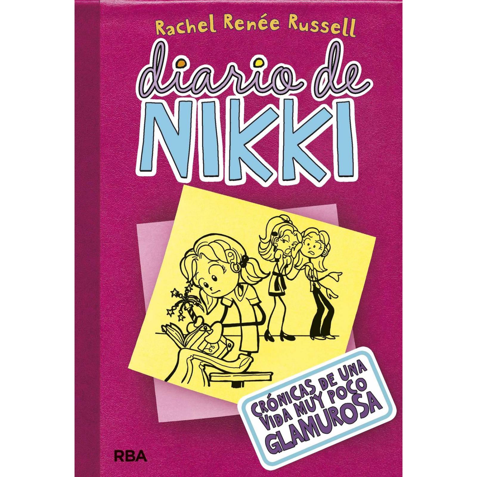 Diario De Nikki 1: Crónicas De Una Vida Muy Poco Glamurosa 
