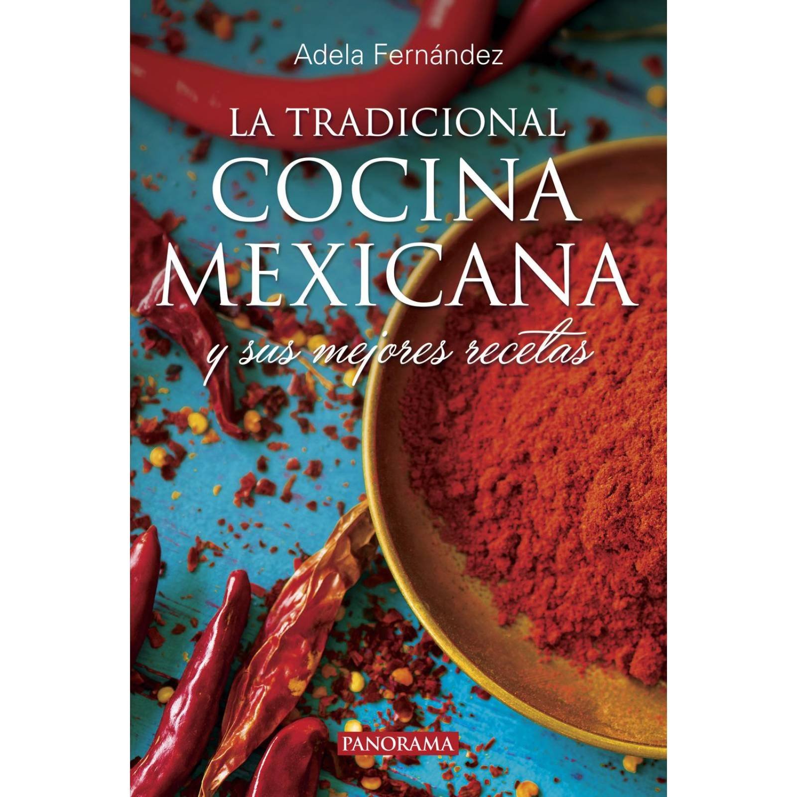 La Tradicional cocina mexicana Nueva edición 