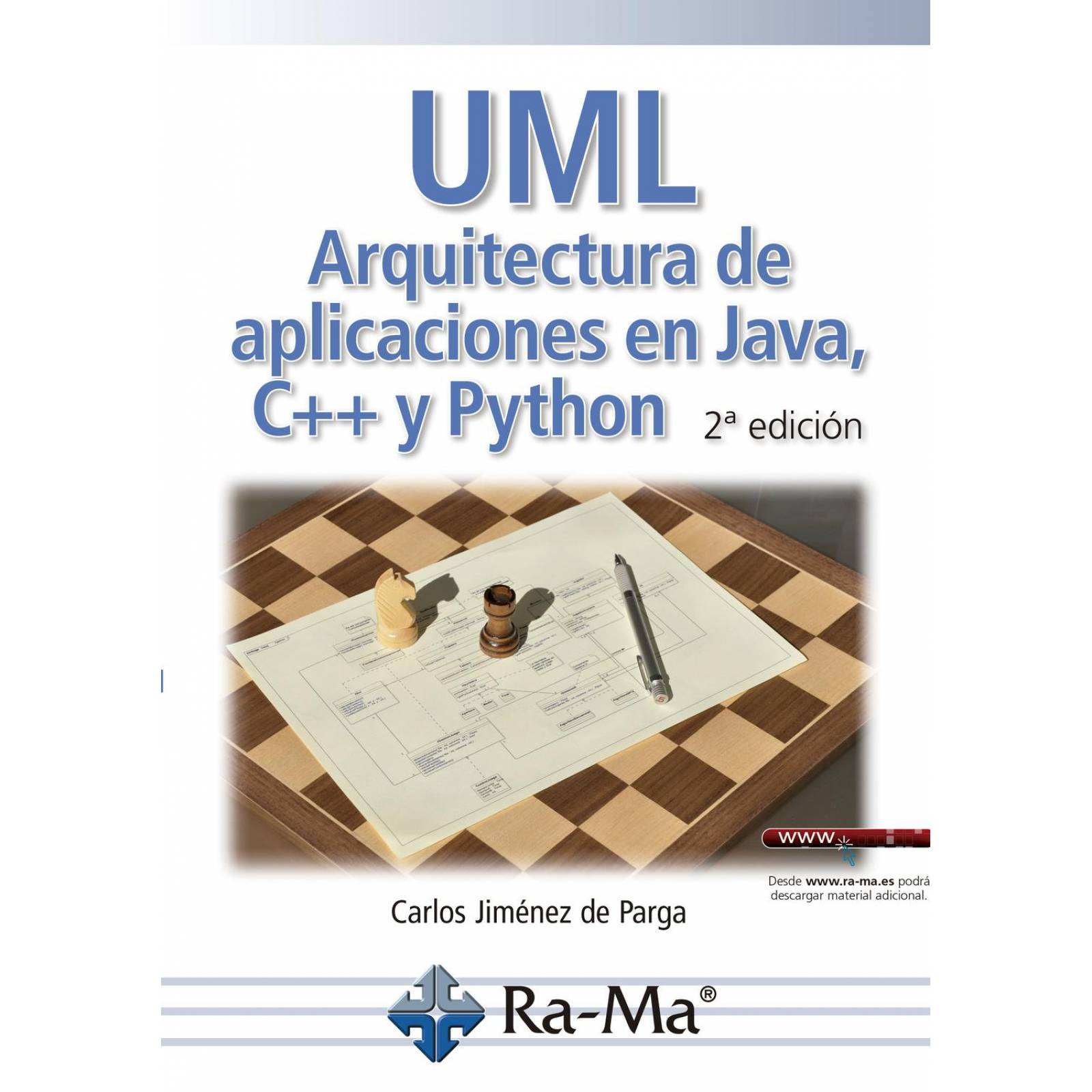 UML. Arquitectura de aplicaciones en Java, C++ y Python. 2 Edición 