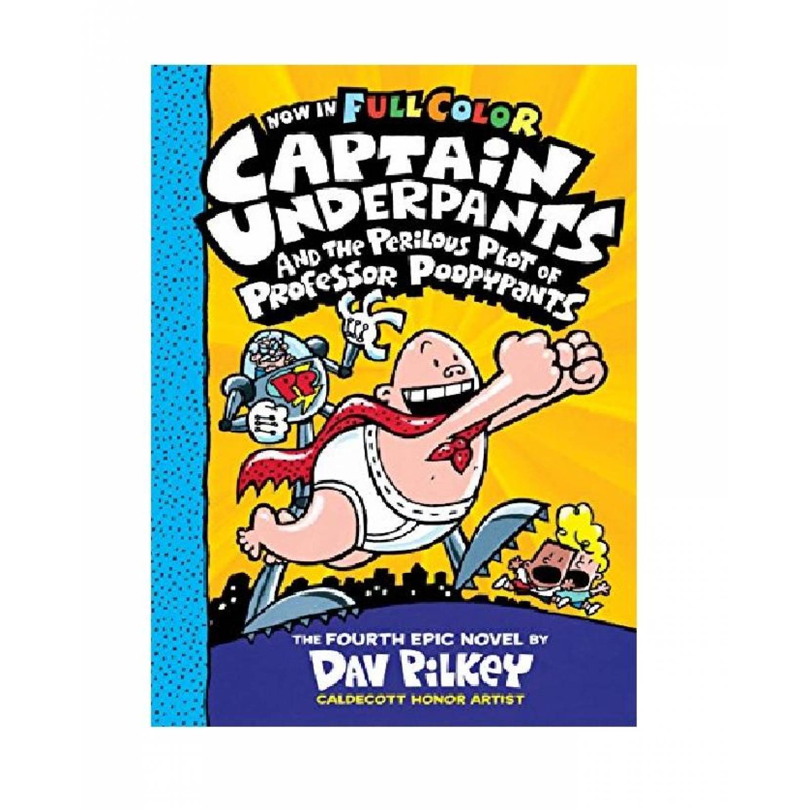 Captain Underpants And The Perilous Plot Of Professor Poopypants: Color Edition