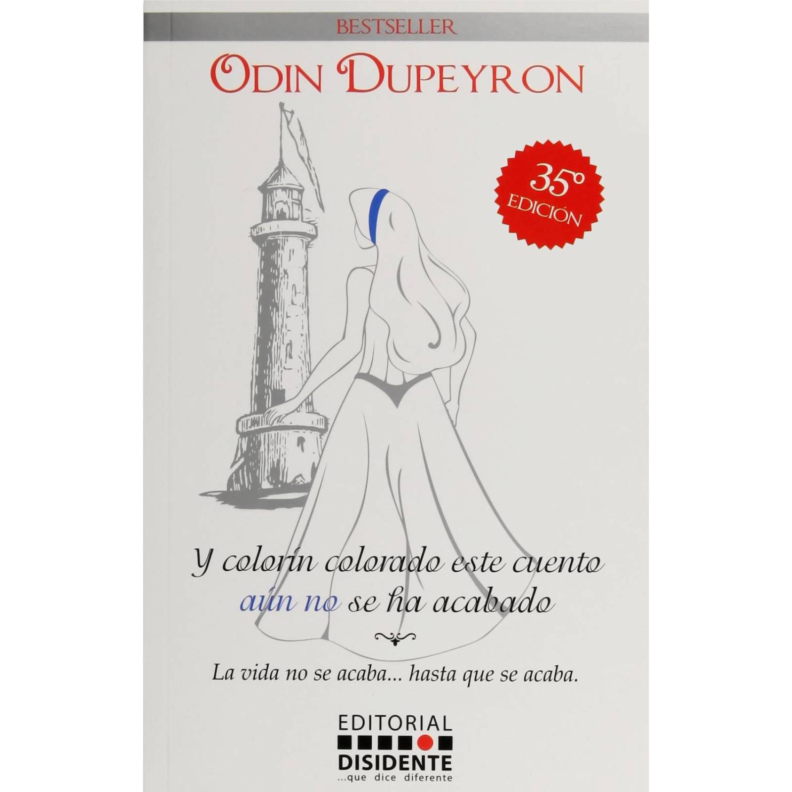 Y COLORIN COLORADO ESTE CUENTO SE HA ACABADO 