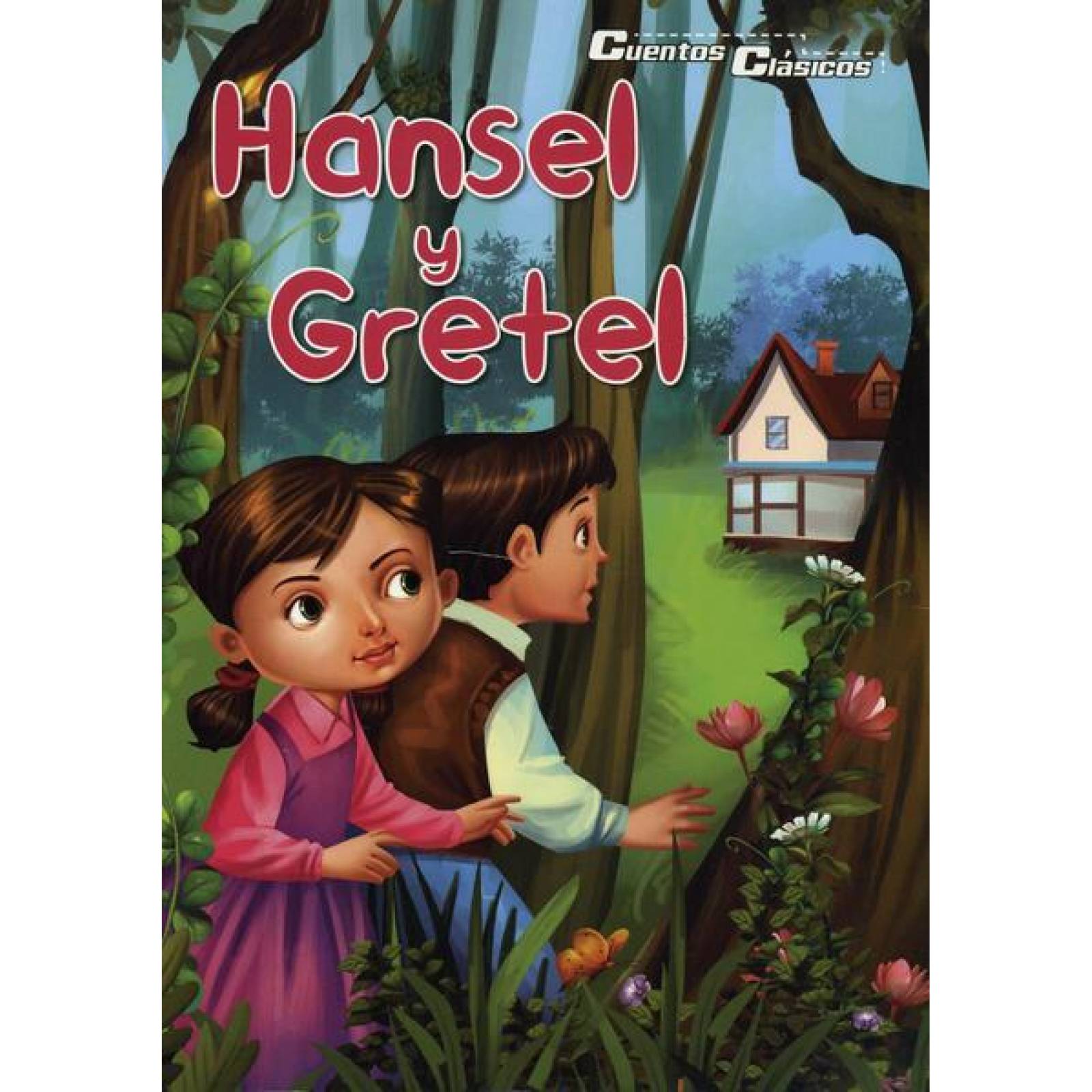 Cuentos Clásicos: Hansel Y Gretel 