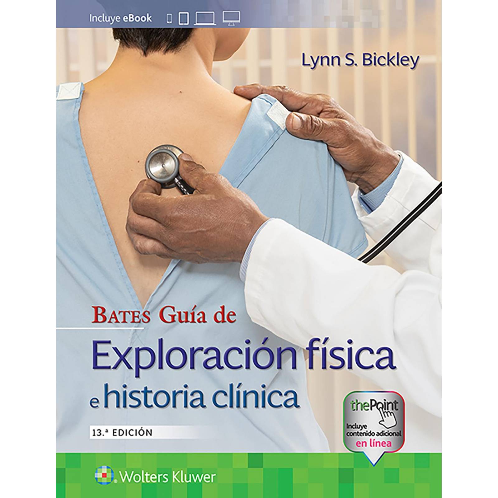 Bates. Guía de exploración física e historia clínica 