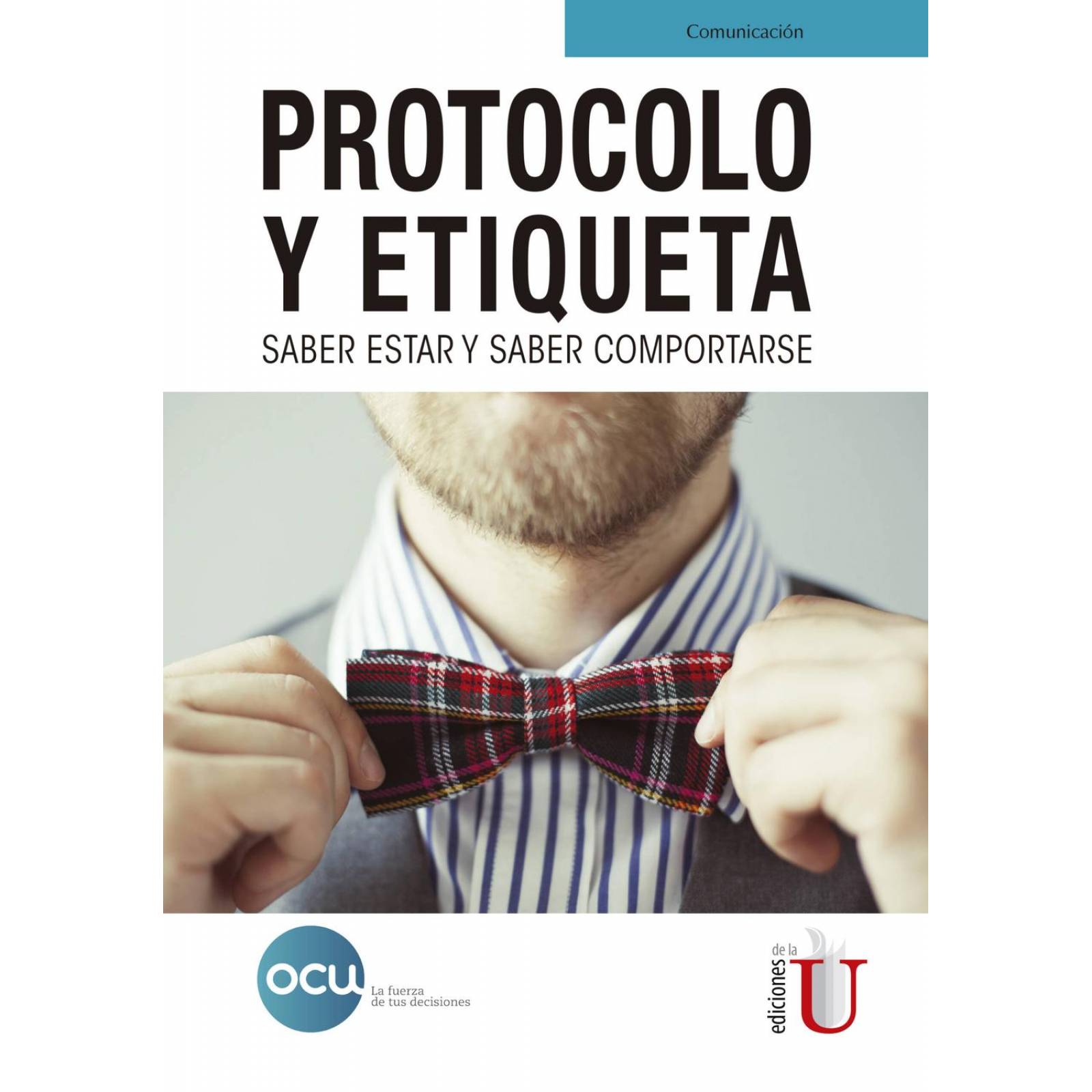 Protocolo y etiqueta. Saber estar y saber comportarse 