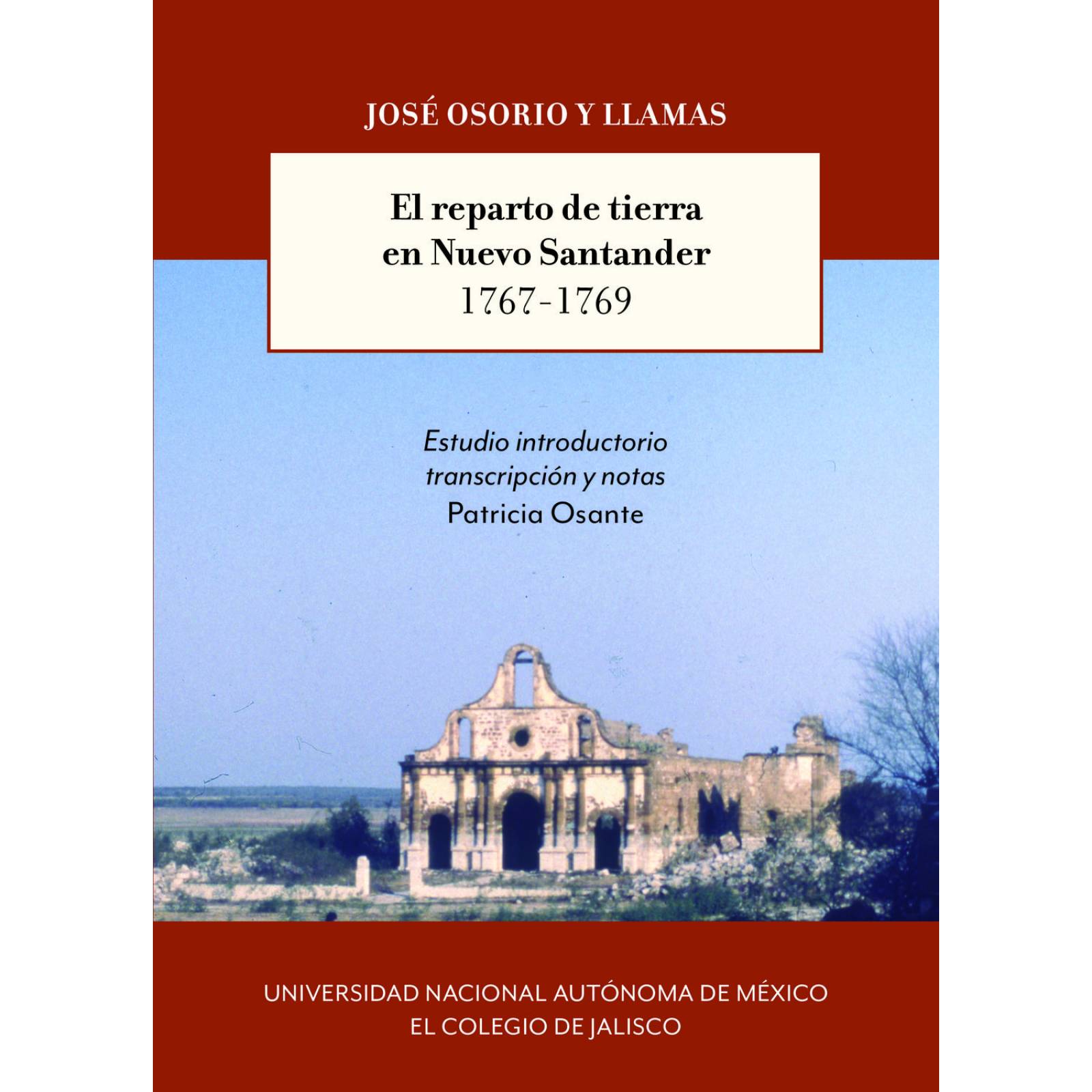 El reparto de tierra en Nuevo Santander 1767-1769 - Tomo 1 y 2 