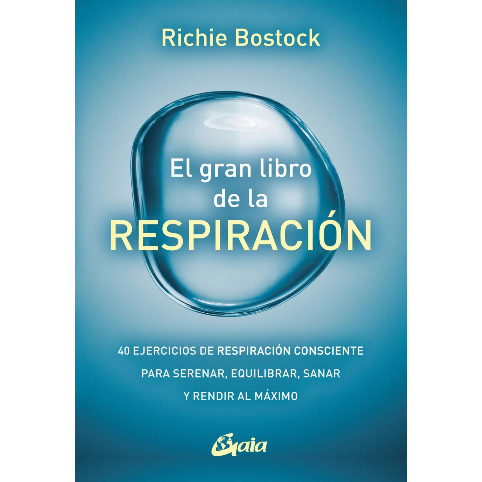 El Gran Libro de la Respiración. 40 Ejercicios de Respiración 