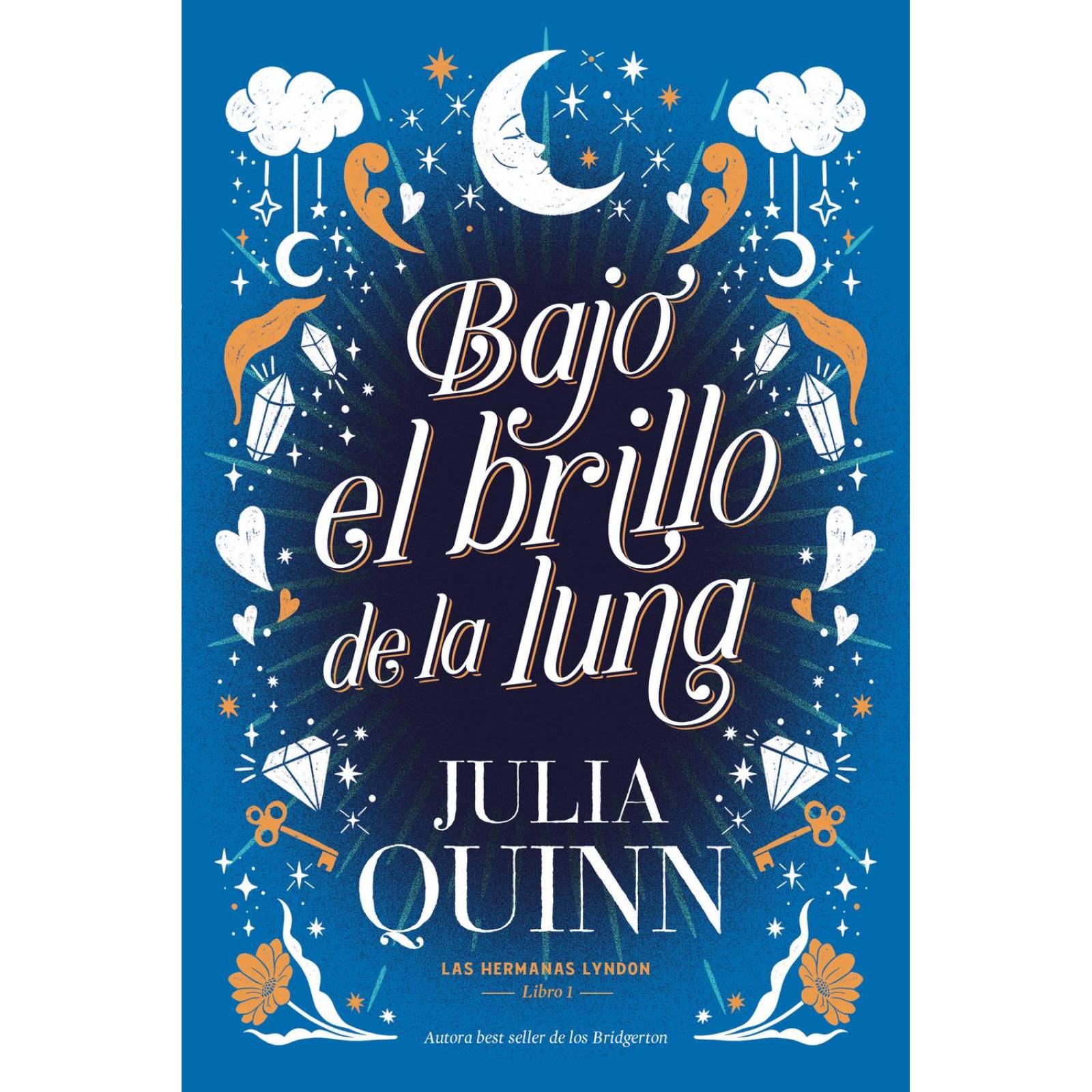Bajo el Brillo de la Luna. Las Hermanas Lyndon Libro 1 