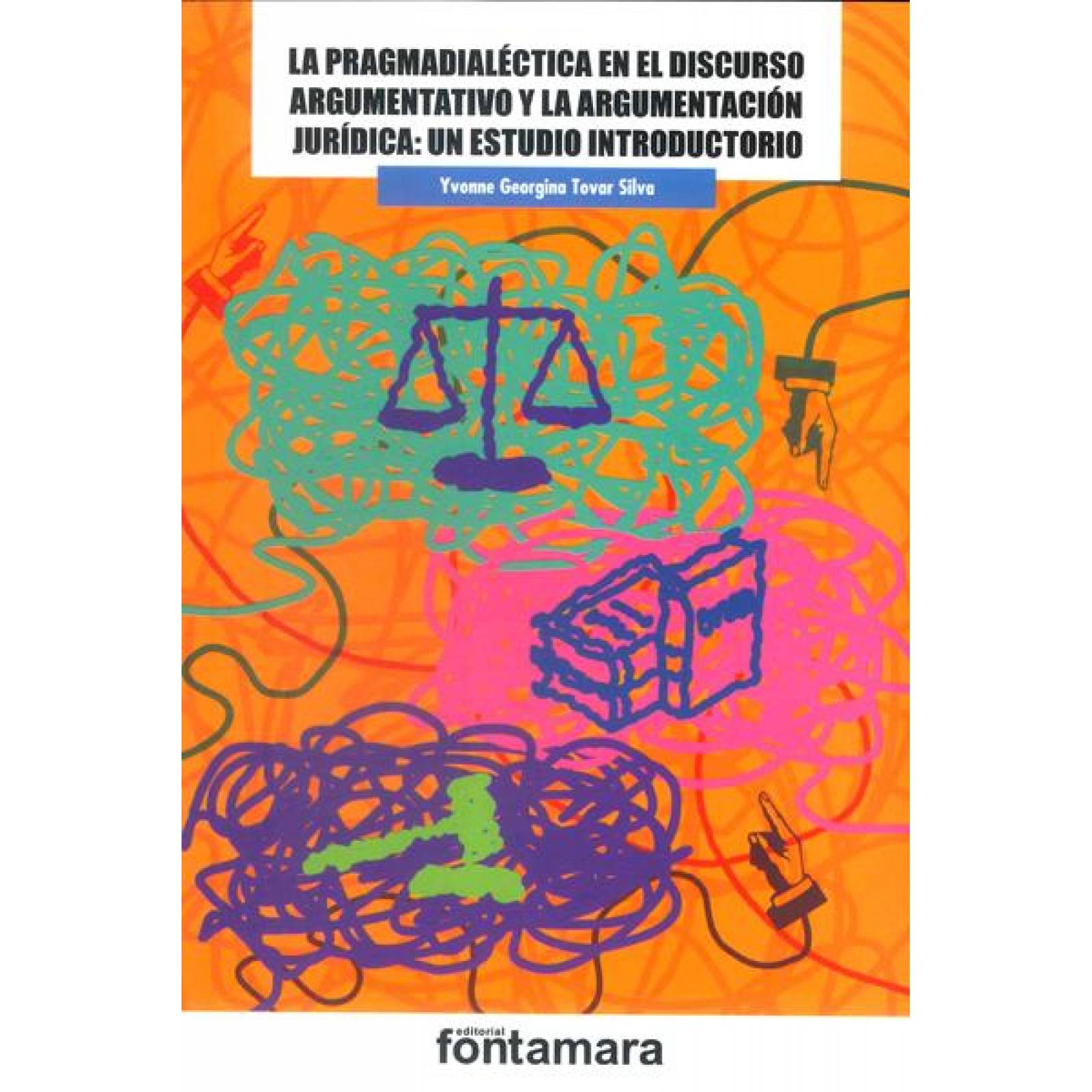 La Pragmadialéctica en el Discurso Argumentativo y la Argumentación Jurídica 