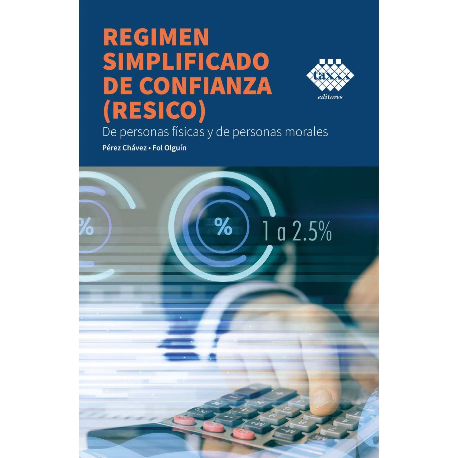 Regimen Simplificado de Confianza 2022; de Personas Fisicas y de Personas Morales 