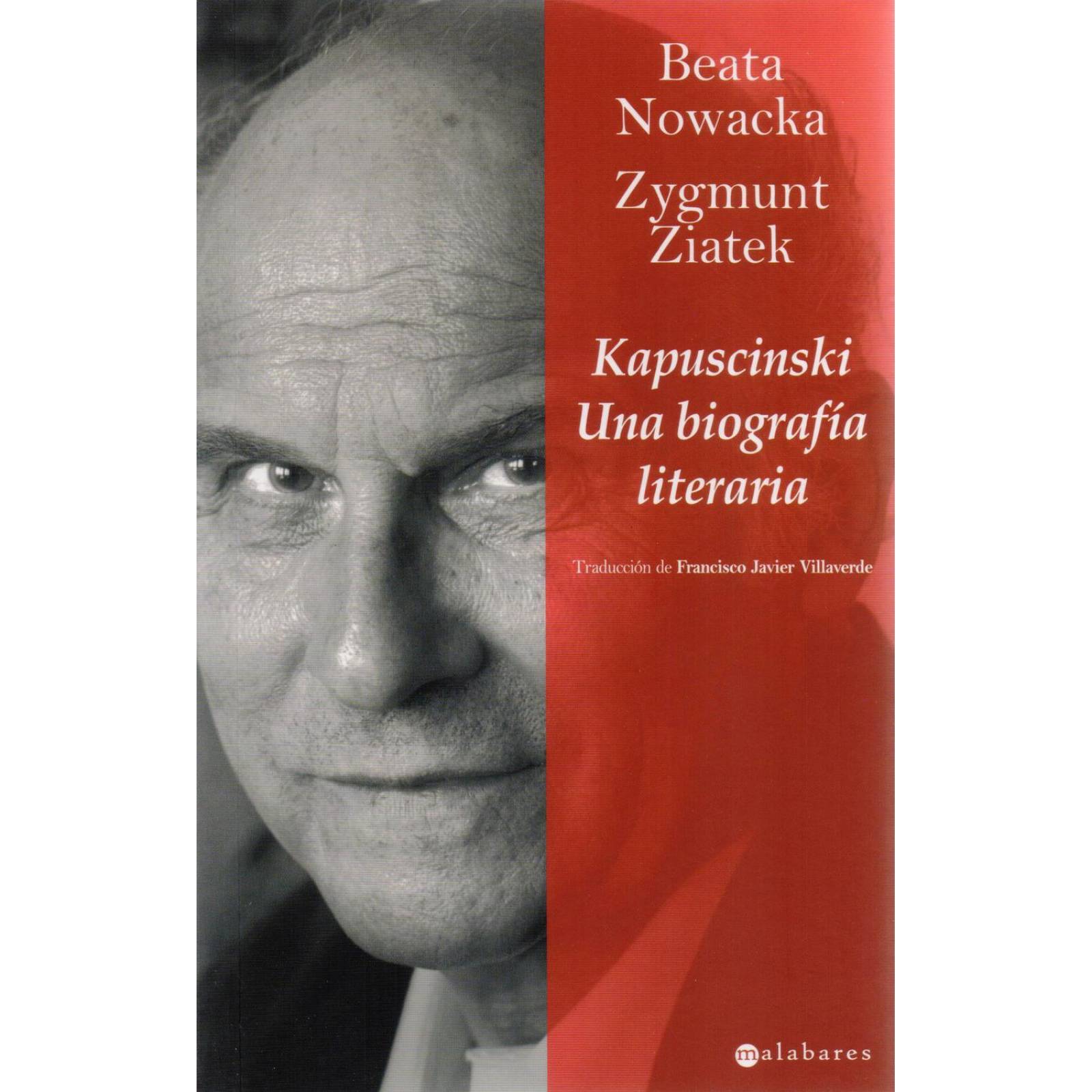 Kapuscinski. Una Biografía Literaria 