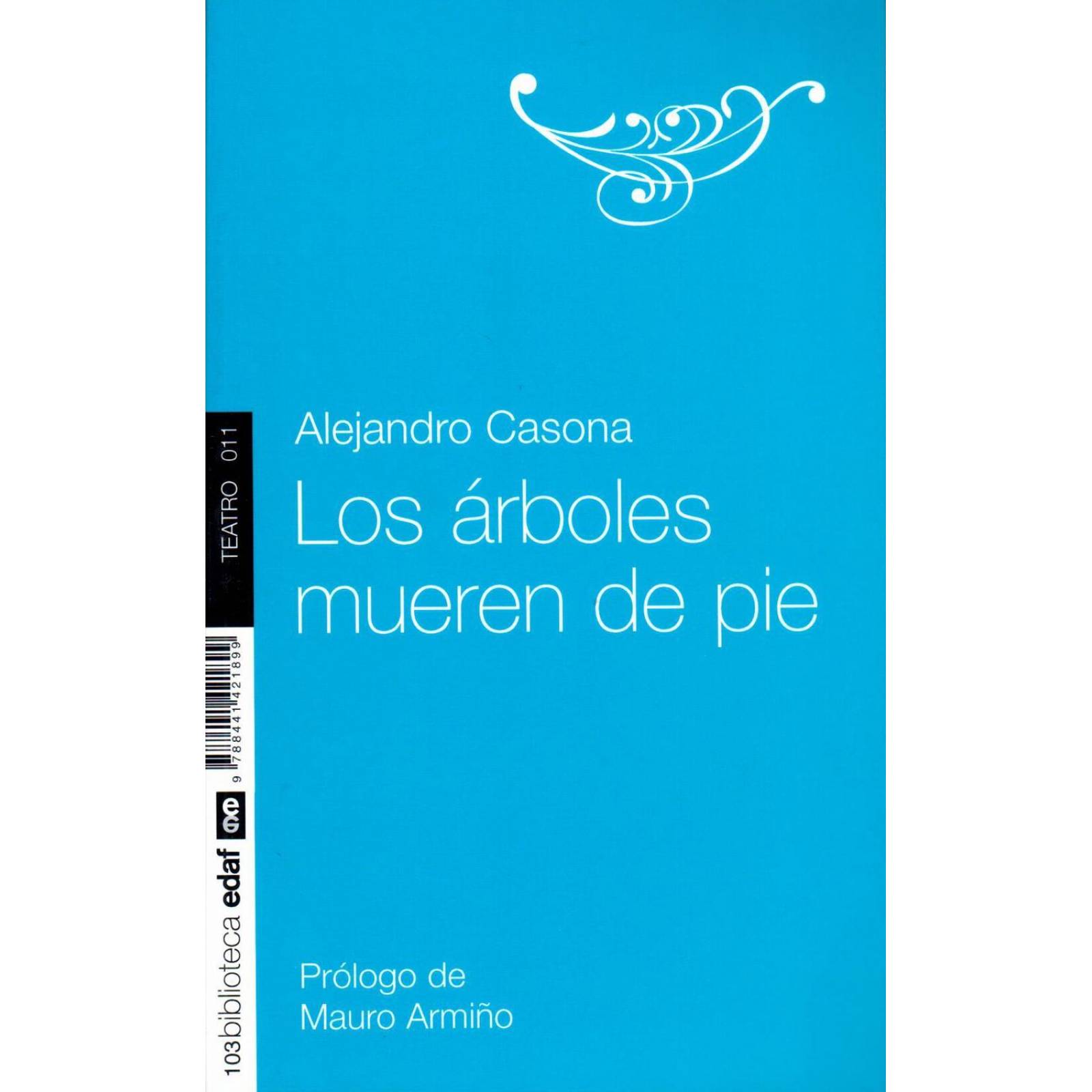Los Árboles Mueren de Pie 