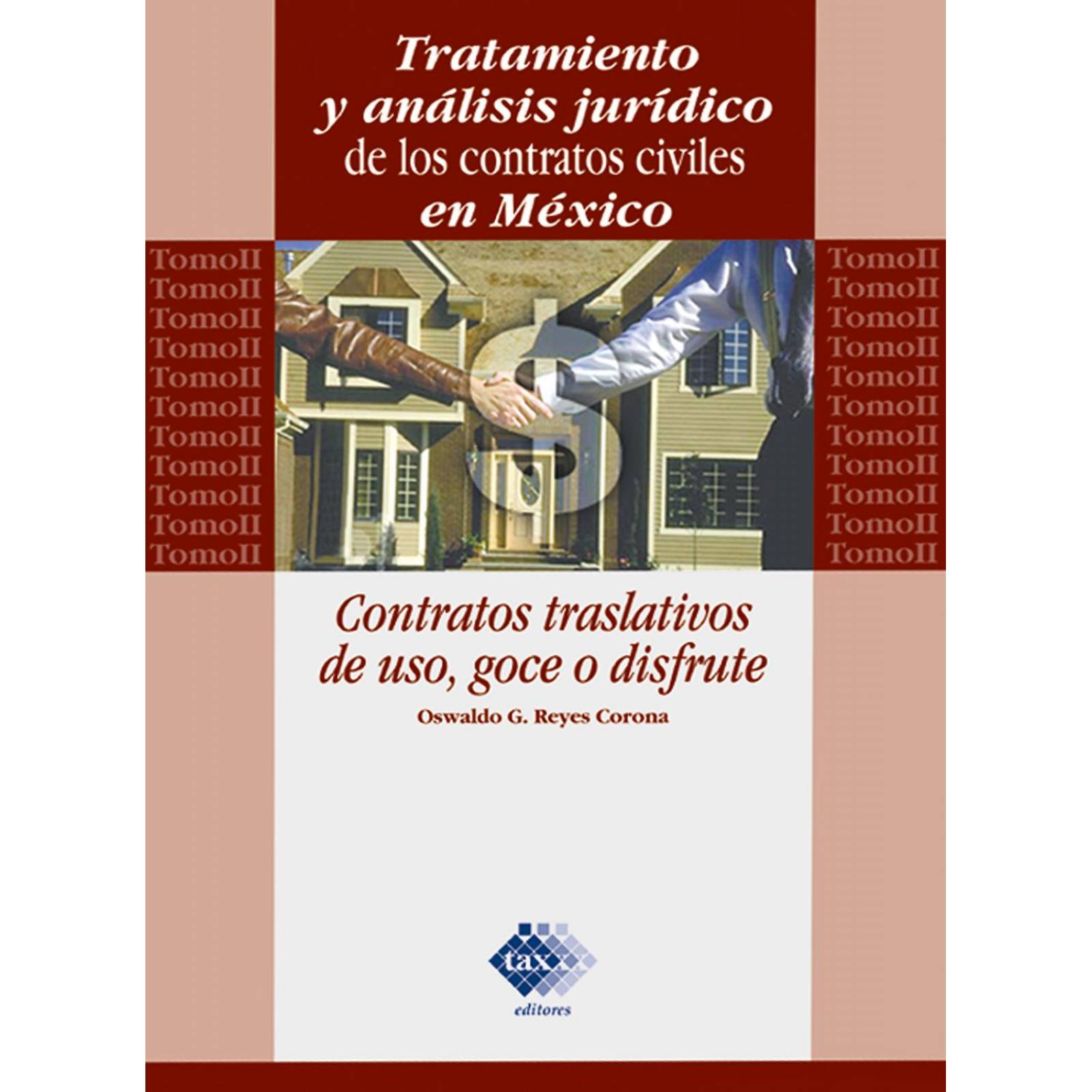 Contratos Traslativos de Uso, Goce o DisfruteTomo II 