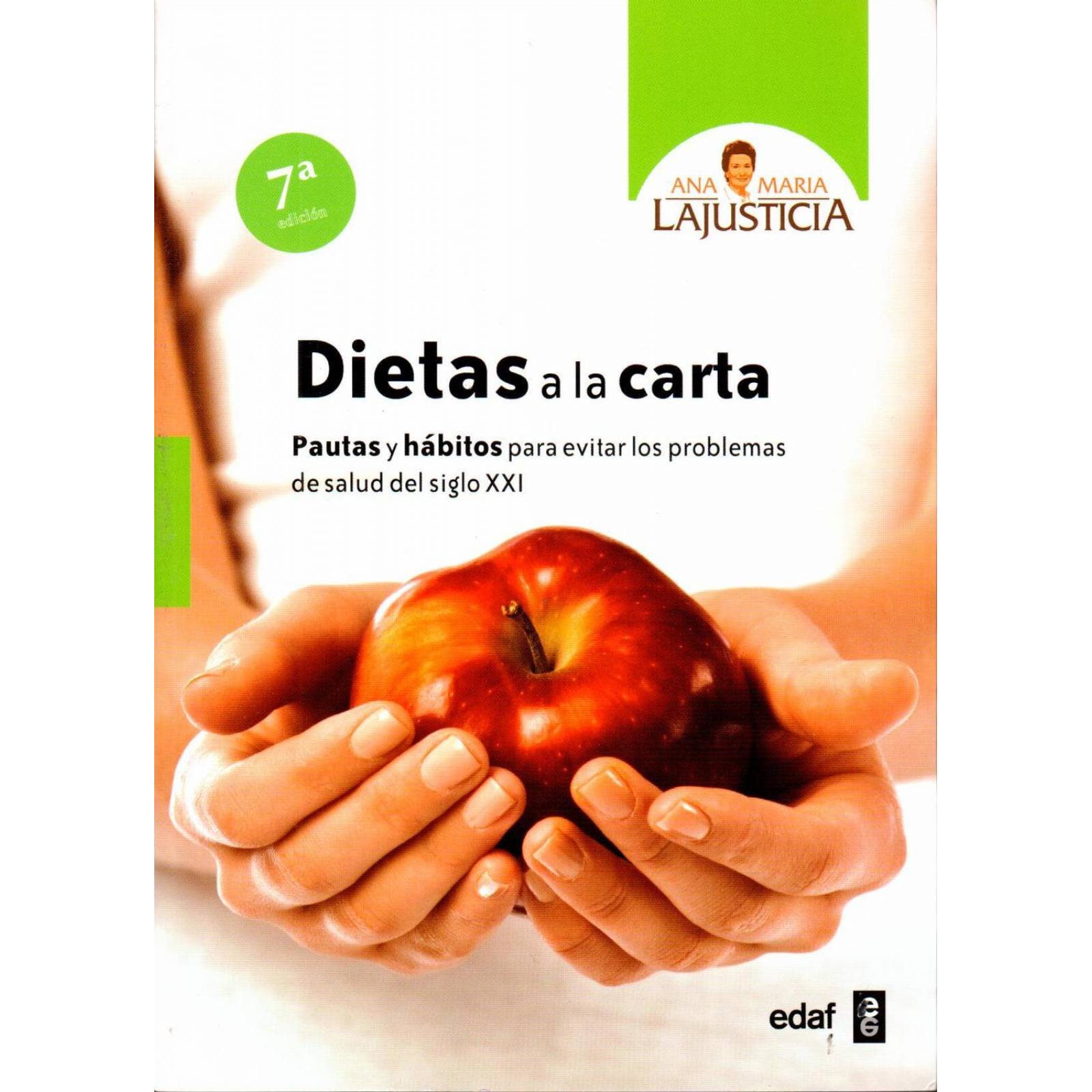 Dietas a la Carta: Pautas y Hábitos para Evitar los Problemas de Salud del Siglo XXI 