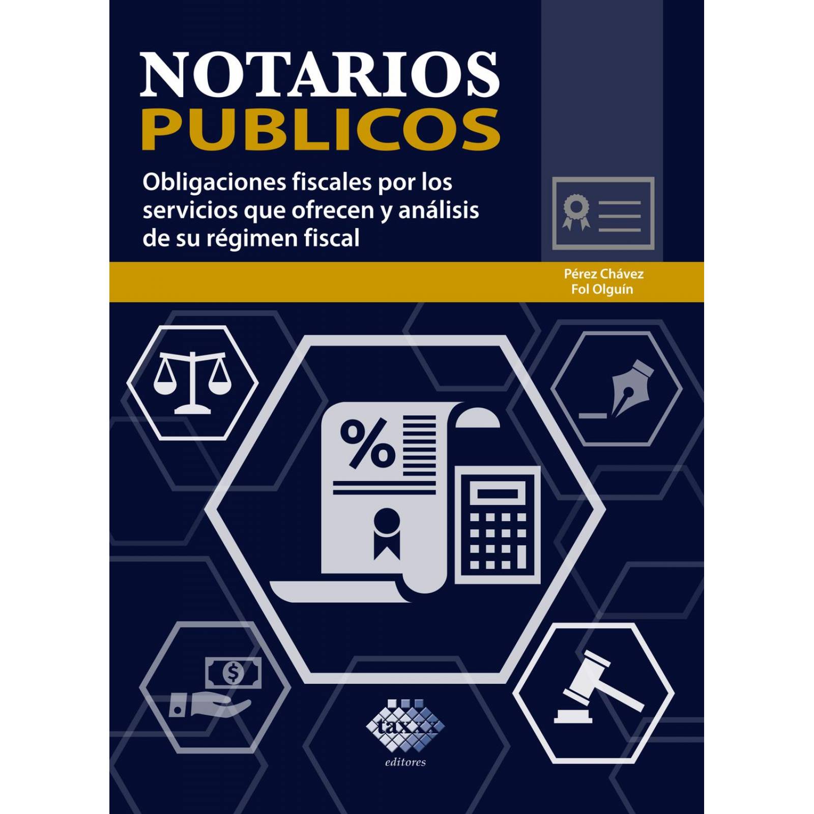 Notarios Públicos. Obligaciones Fiscales por los Servicios Que Ofrecen y Análisis de su Régimen Fisc