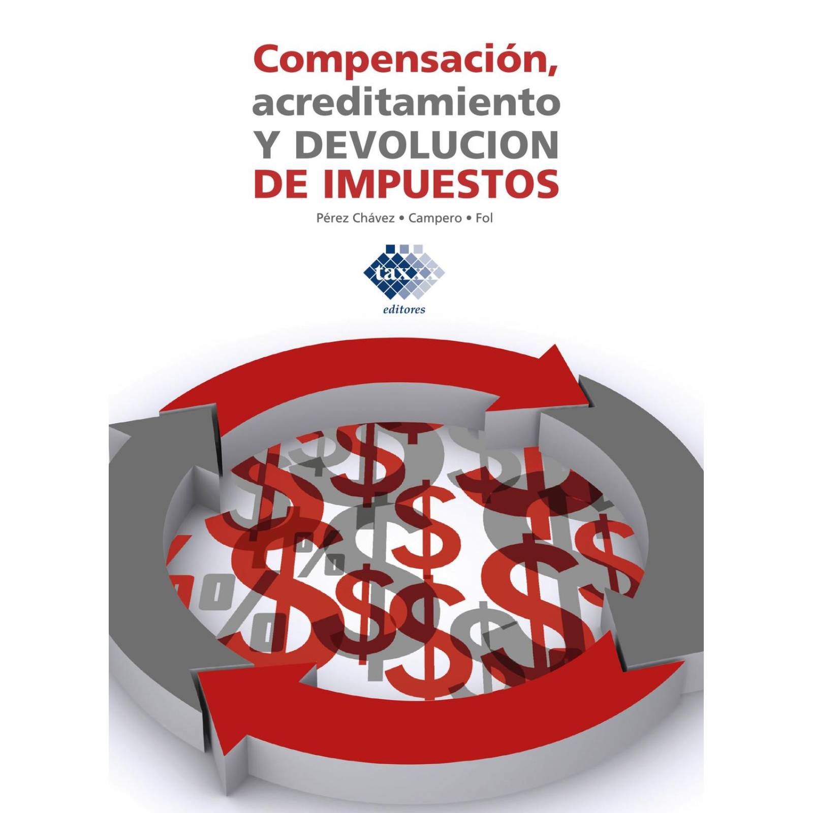 Compensación, Acreditamiento y Devolución de Impuestos 