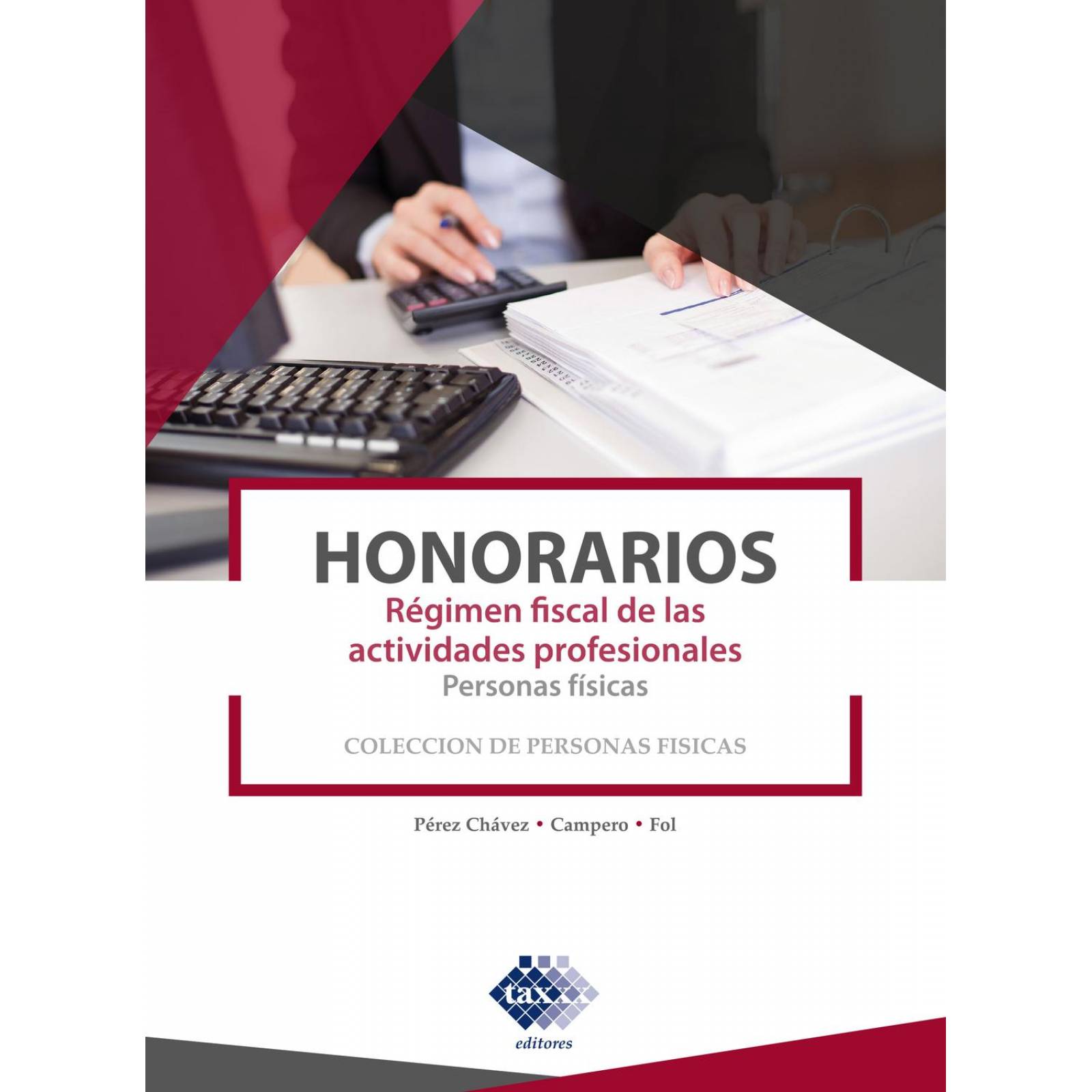Honorarios. Régimen Fiscal de las Actividades Profesionales. Personas Físicas 