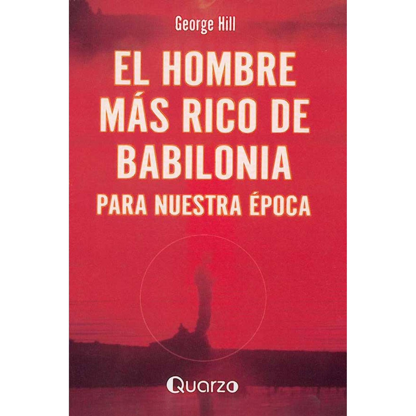 Hombres más Ricos de Babilonia para Nuestra Época 