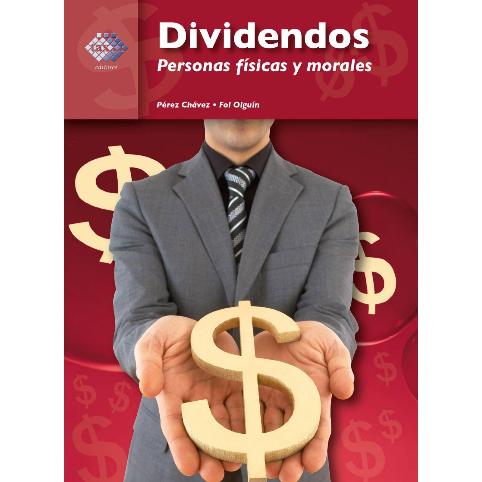 Dividendos. Personas Físicas y Morales 