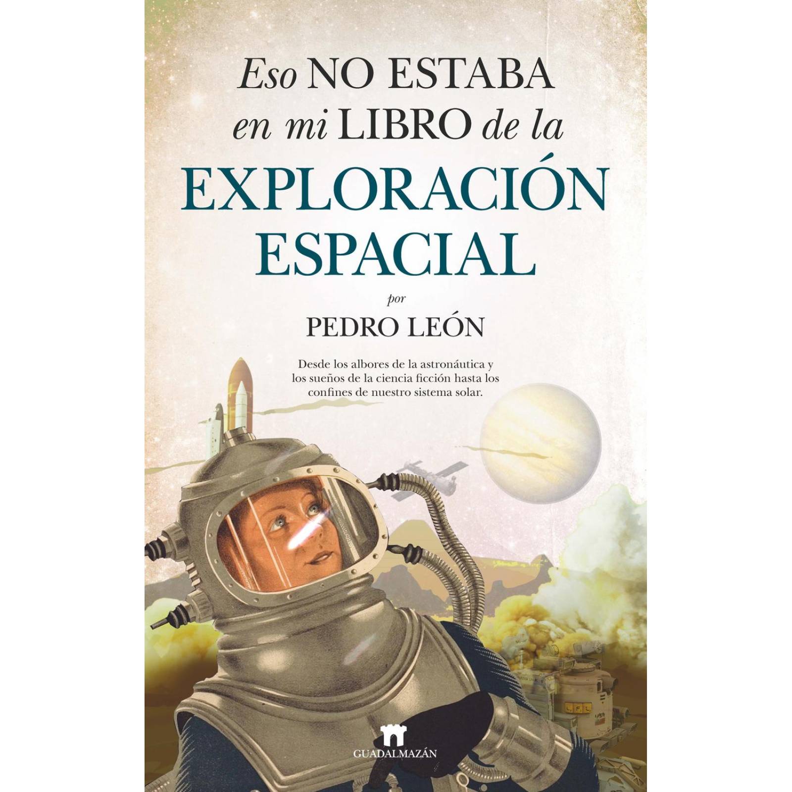 Eso No Estaba en mi Libro de la Exploración Espacial 