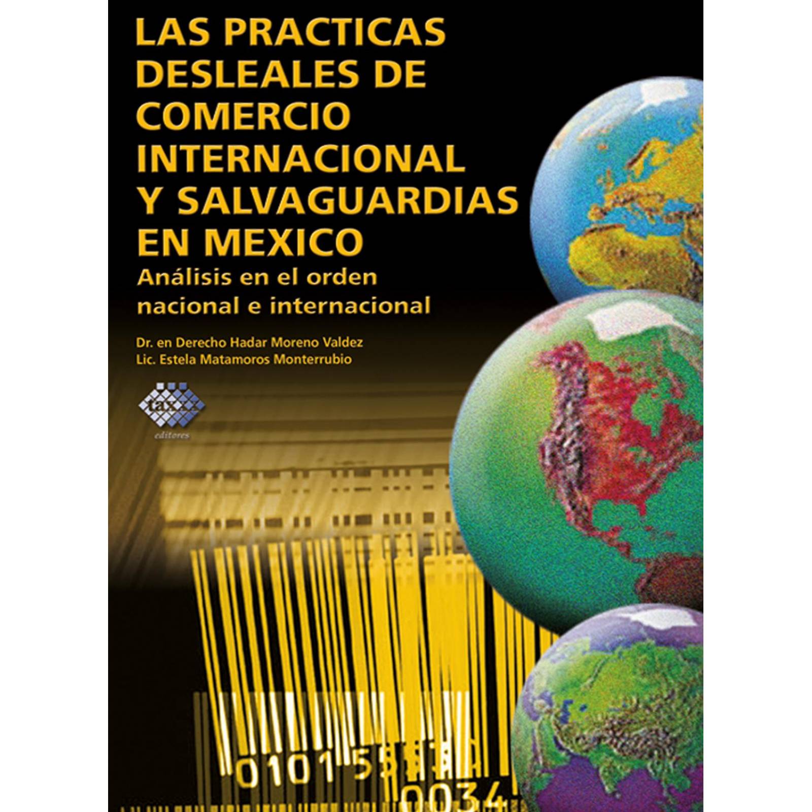 Las Prácticas Desleales de Comercio Internacional y Salvaguardia en México. Análisis en el Orden Nac 