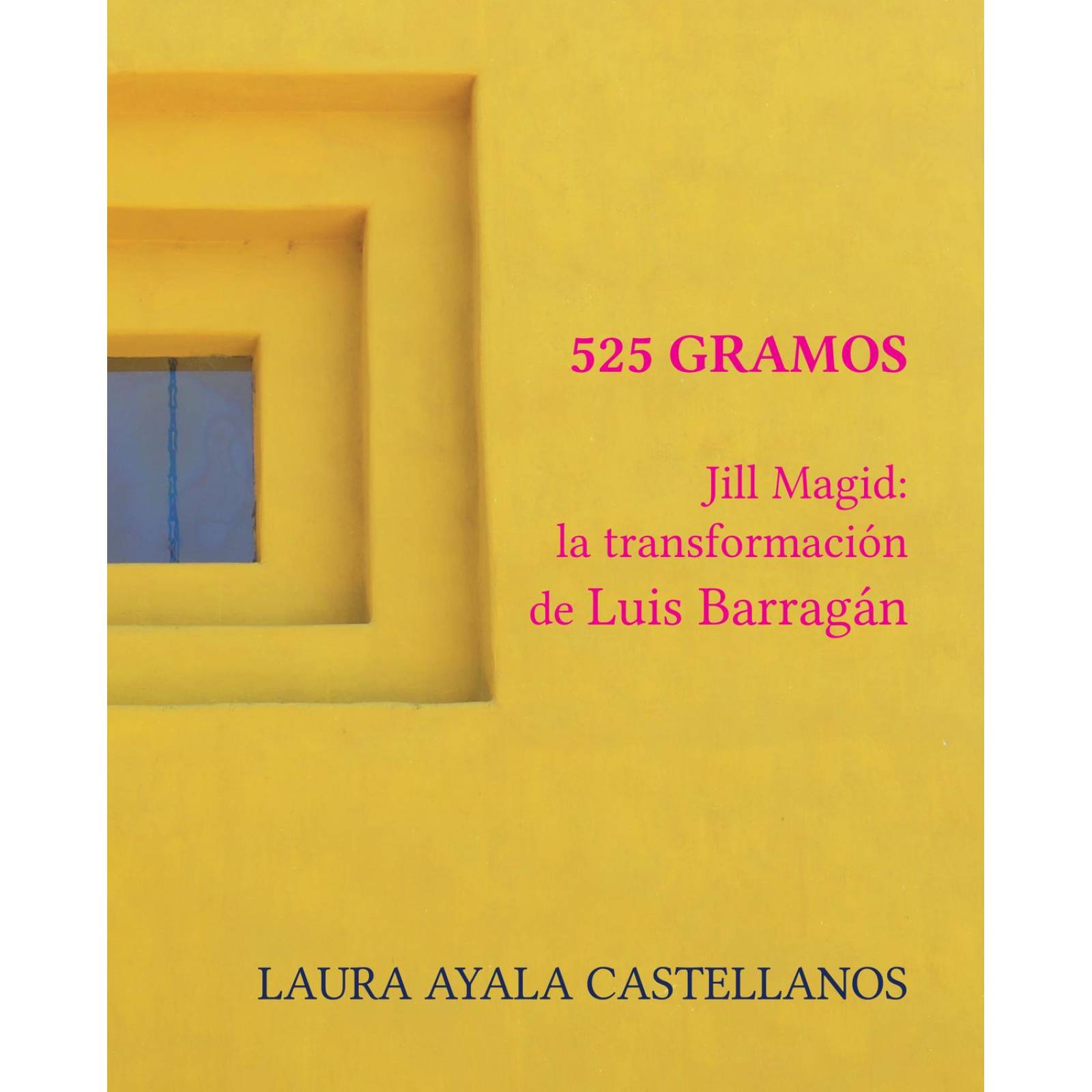 525 Gramos Jill Majid: La Transformación de Luis Barragán