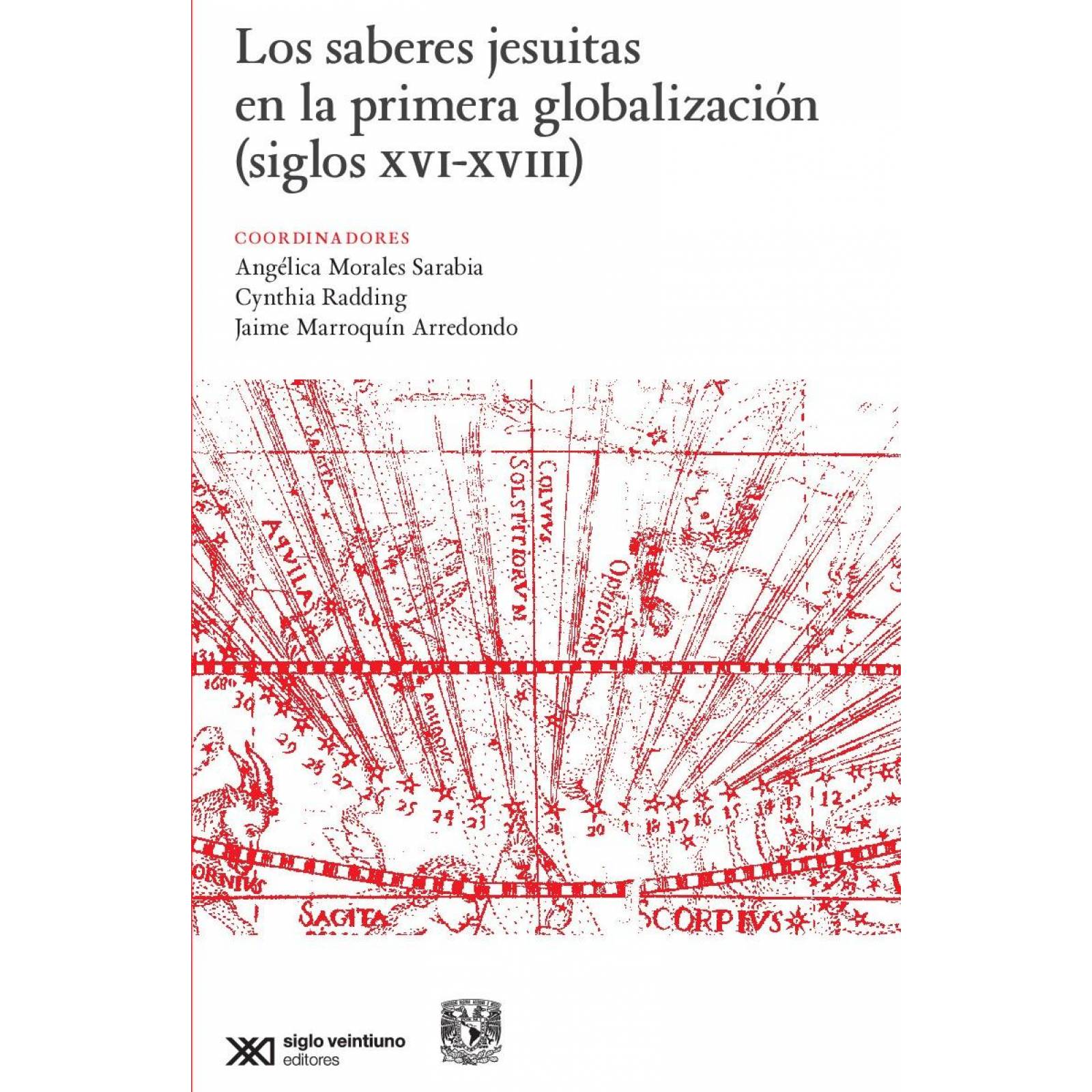 Los Saberes Jesuitas en la Primera Globalización (Siglo Xvi-Xviii) 