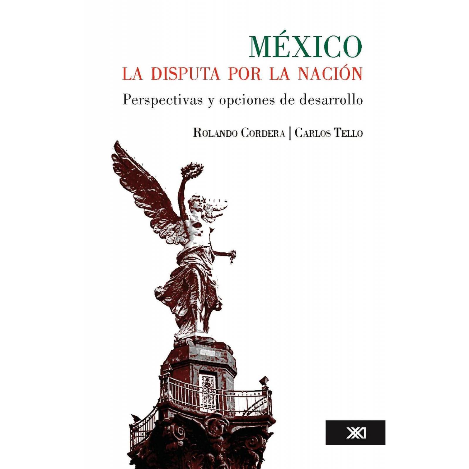 México la Disputa Por la Nación. (Edición Revisada) 