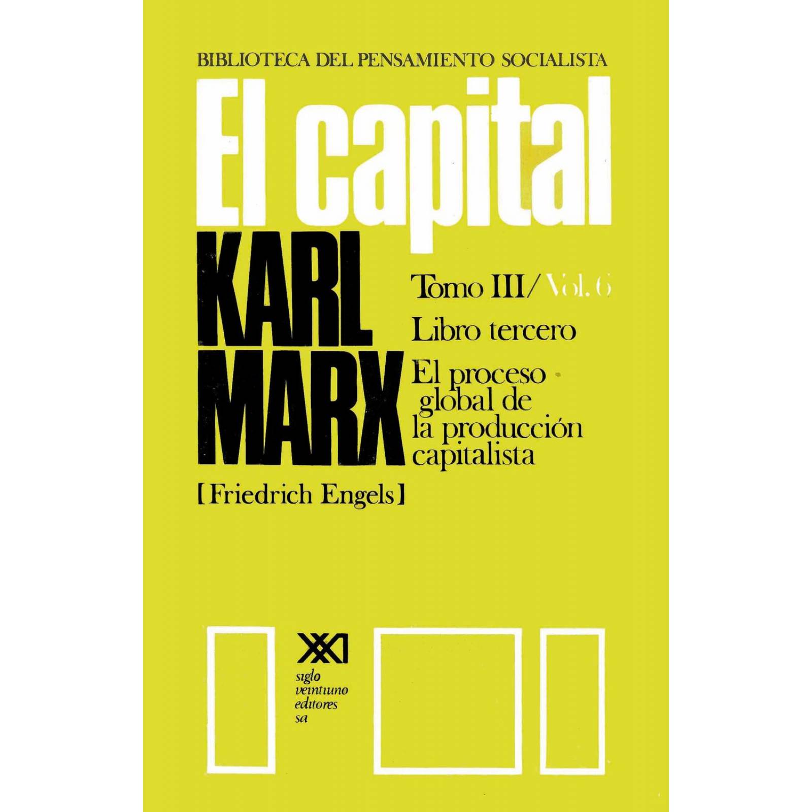 El Capital. Libro Tercero. Vol 6 