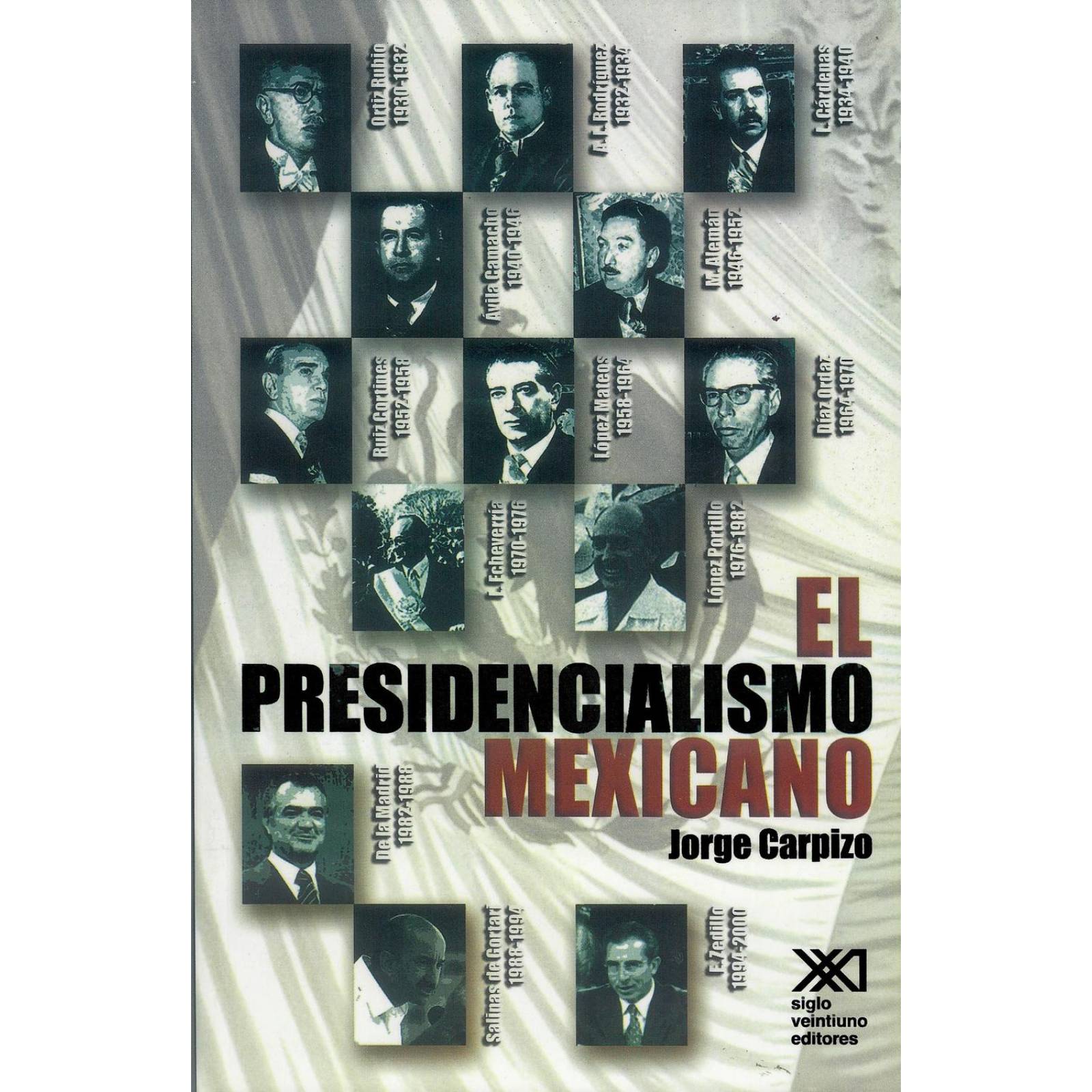 El Presidencialismo Mexicano 