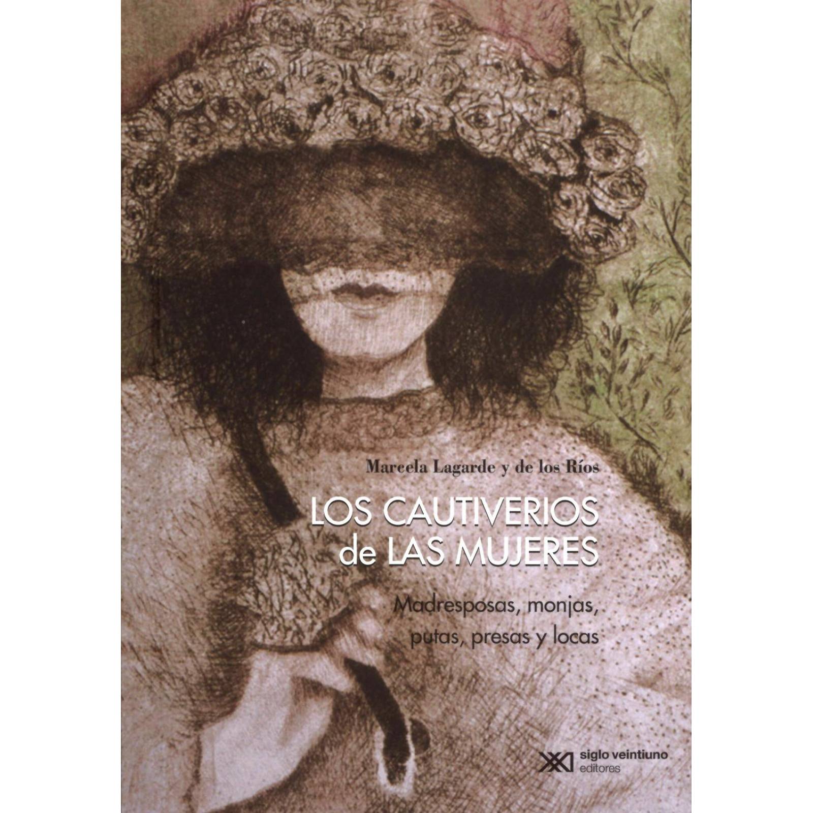 Los Cautiverios de las Mujeres (Nueva Edición) 
