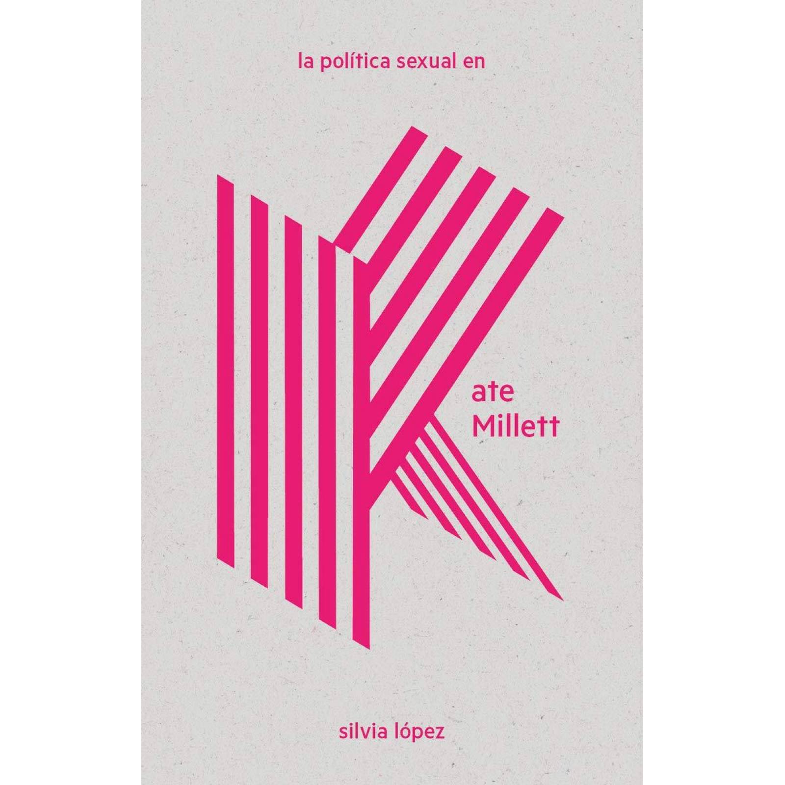 La Política Sexual en Kate Millett 