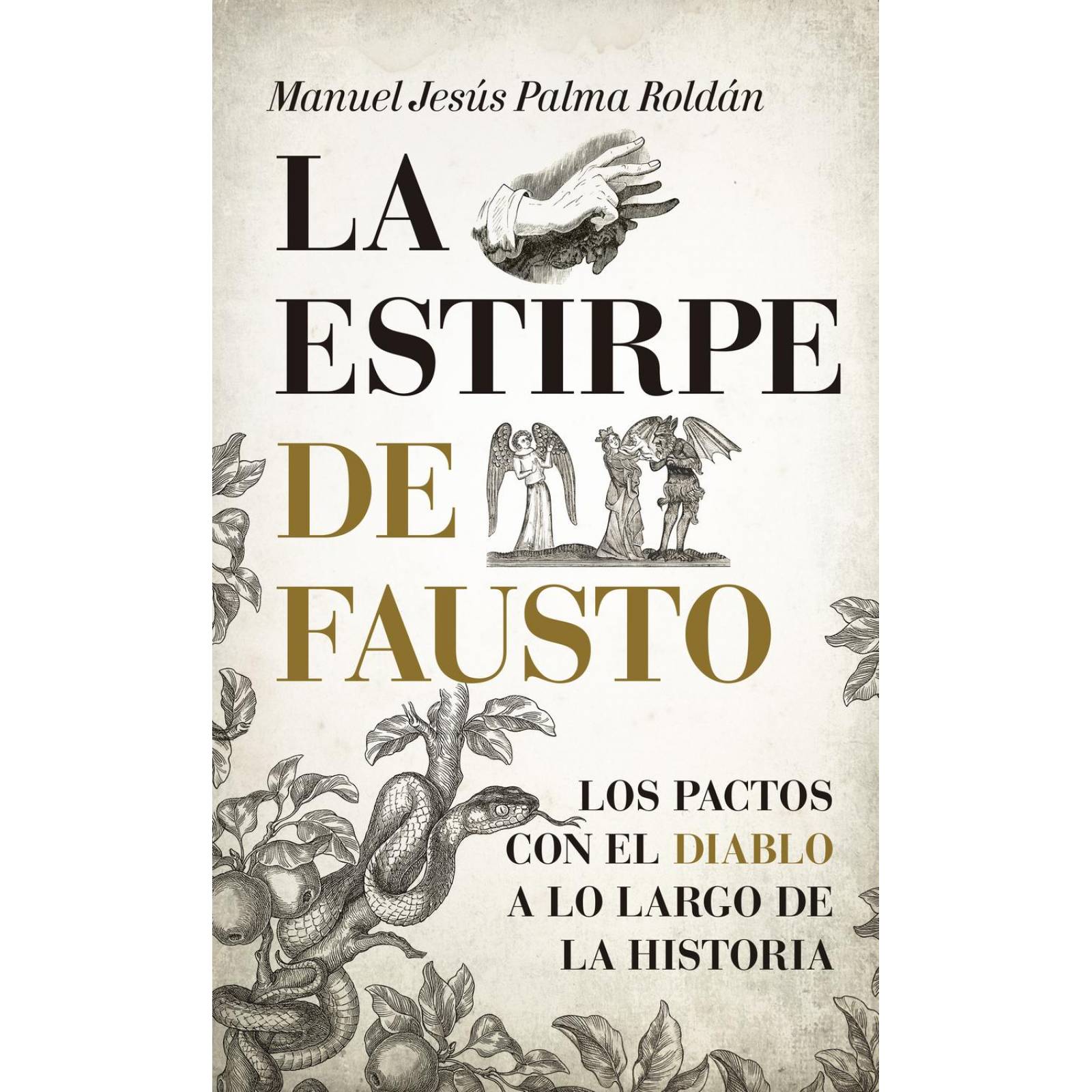 La Estirpe de Fausto. Los Pactos con el Diablo a lo Largo de la Historia 