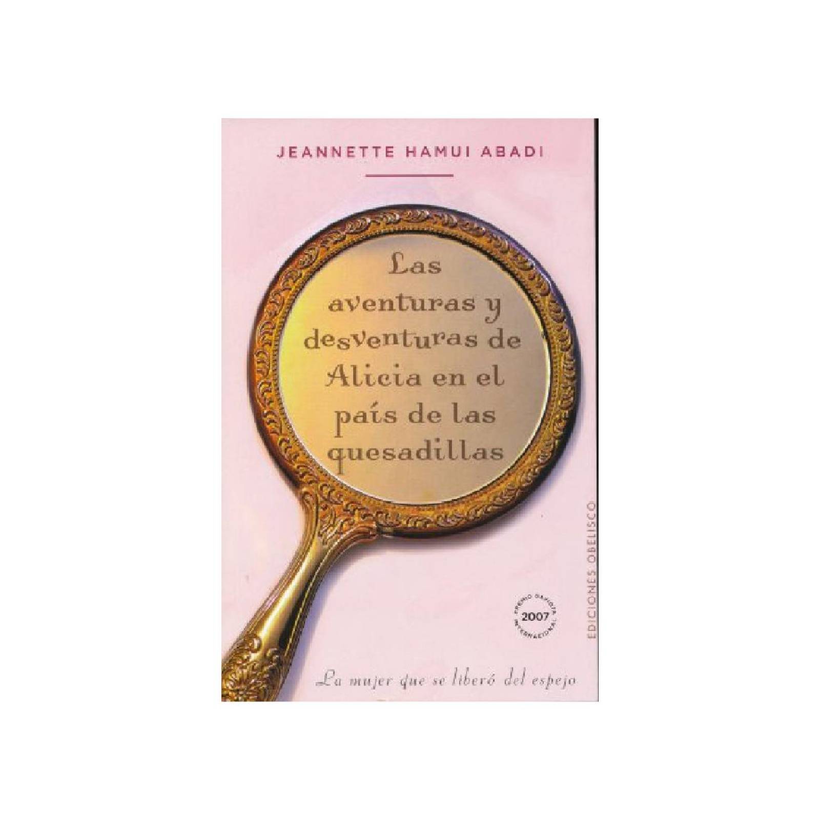 Las aventuras y desventuras de Alicia en el país de las quesadillas 