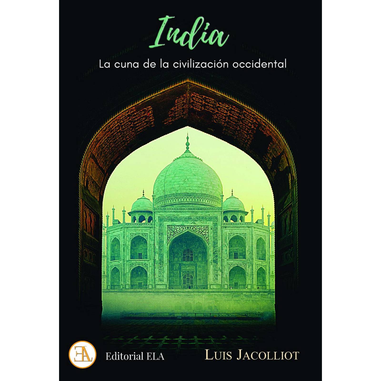India, la Cuna de la Civilización Occidental 