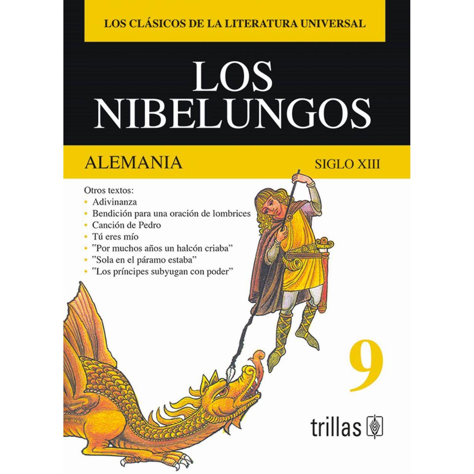 LOS NIBELUNGOS: ALEMANIA SIGLO XIII. VOLUMEN 9