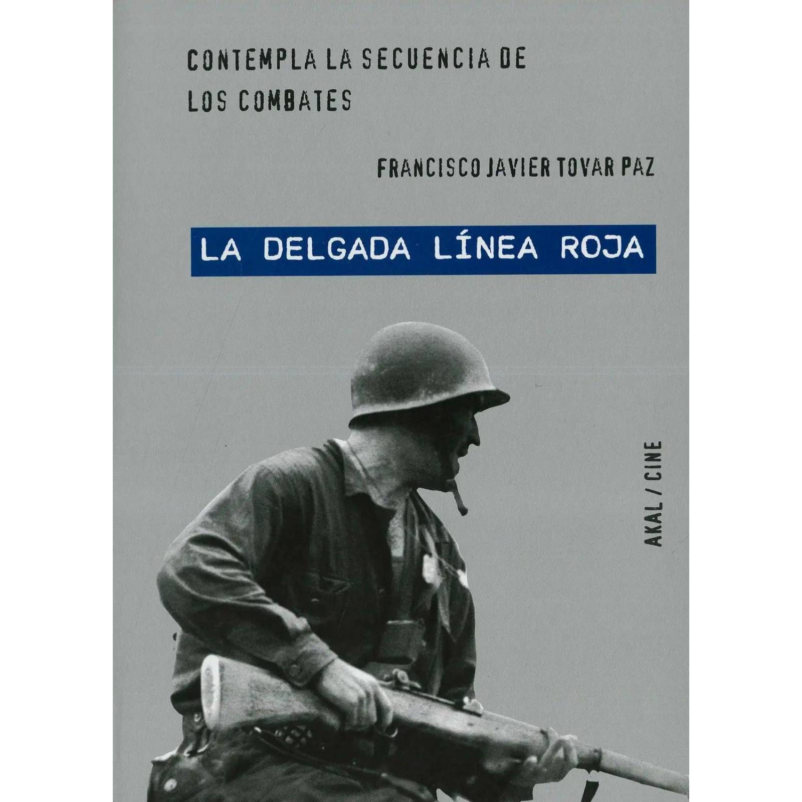 La Delgada Línea Roja. Contempla La Secuencia De Los Combates 