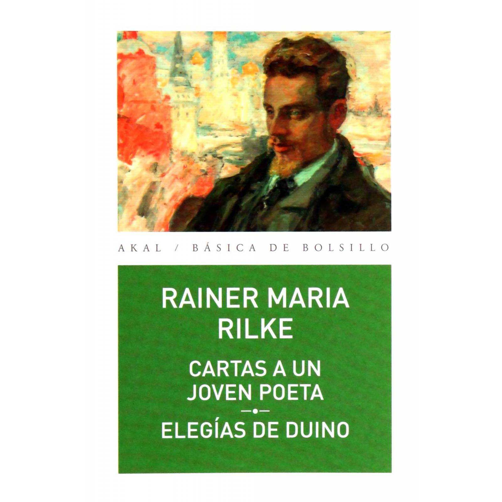 Cartas A Un Joven Poeta. Elegías De Duino 