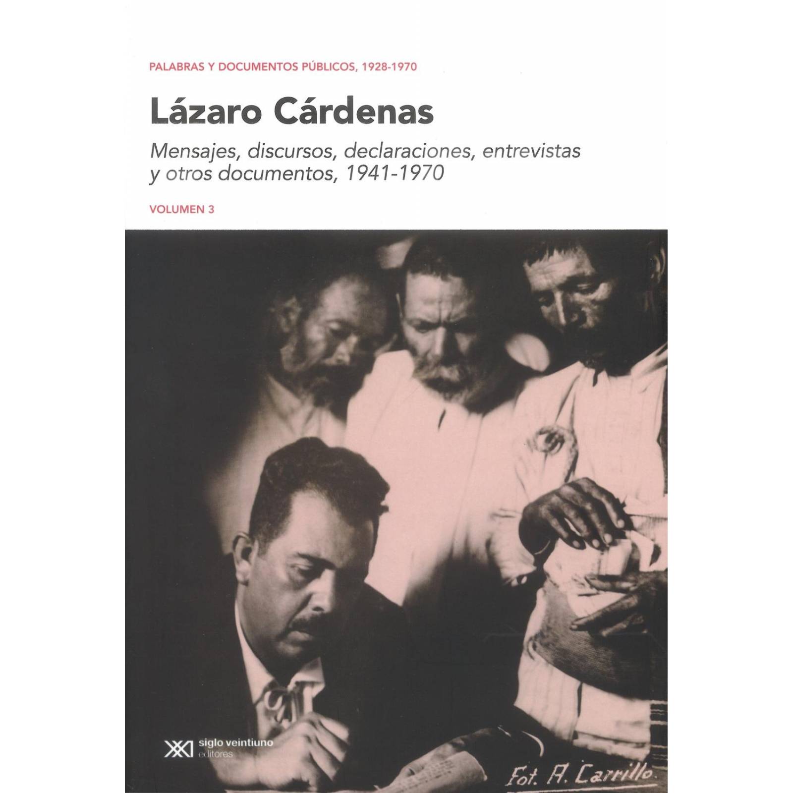 Palabras y Documentos Públicos de Lázaro Cárdenas, Vol. 3 