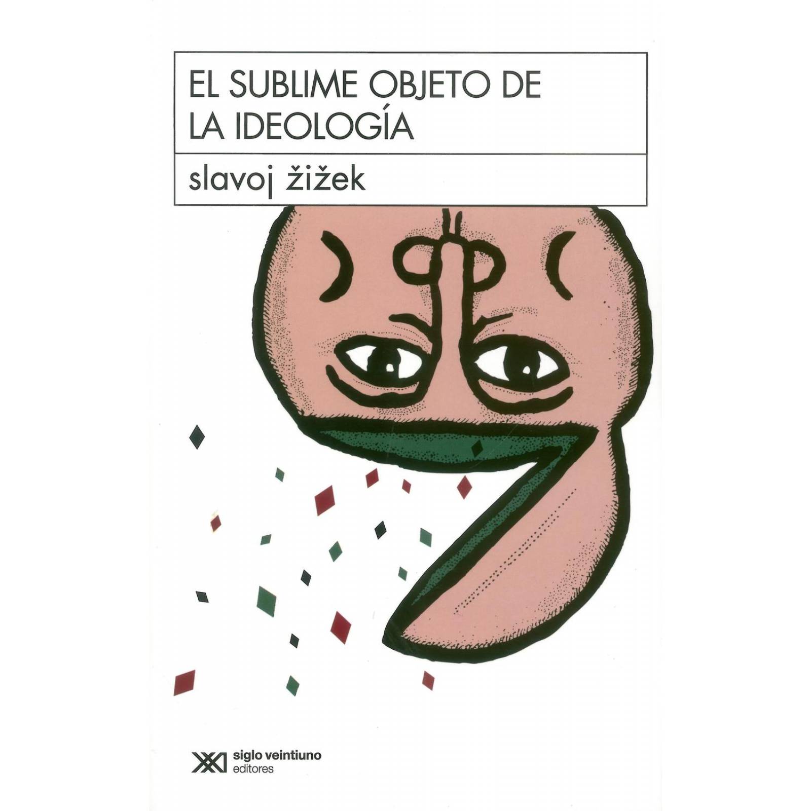 El Sublime Objeto de la Ideología 