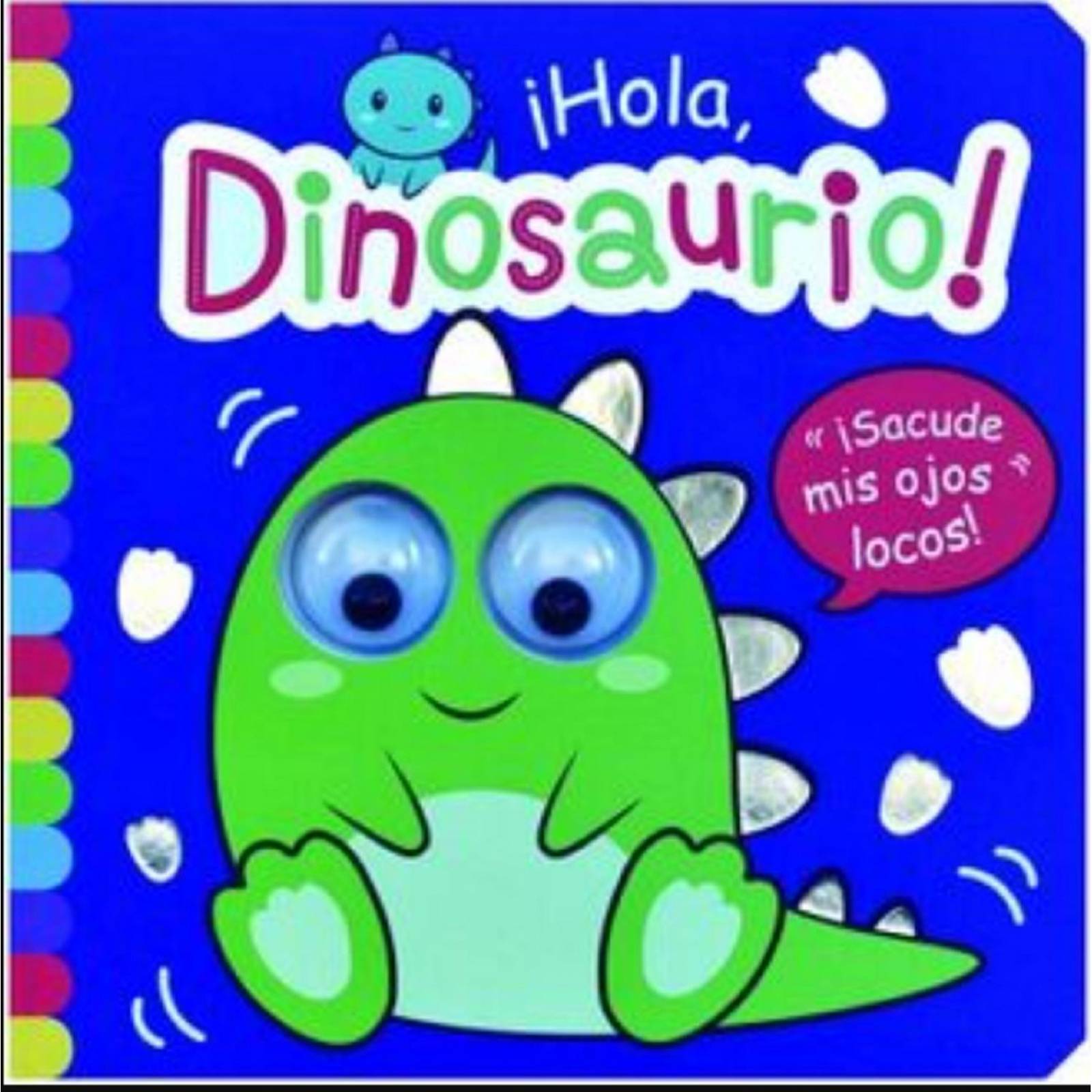 ¡Sacude mis Ojos Locos!: ¡Hola Dinosaurio!